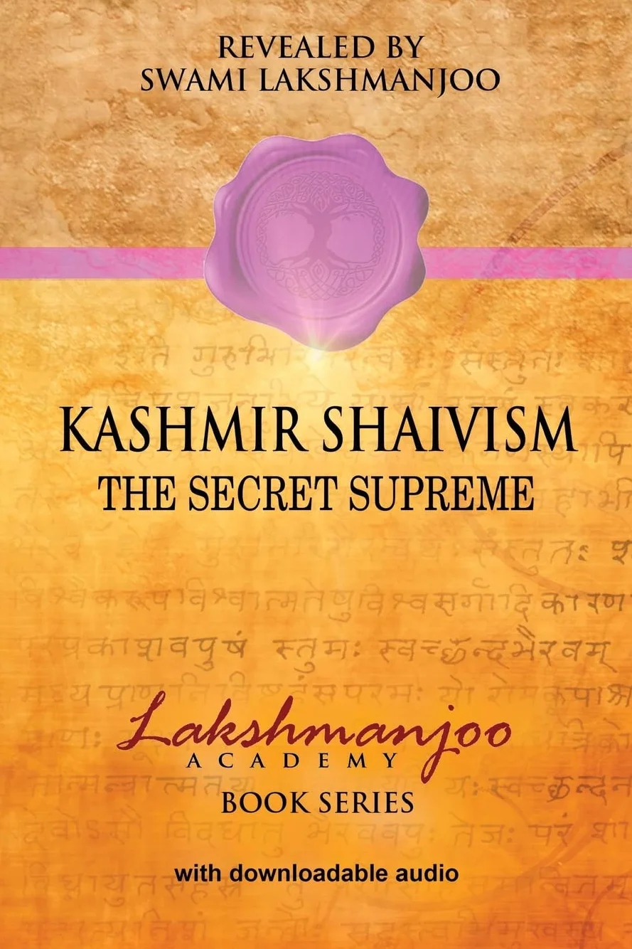 Kashmir Shaivism: The Secret Supreme