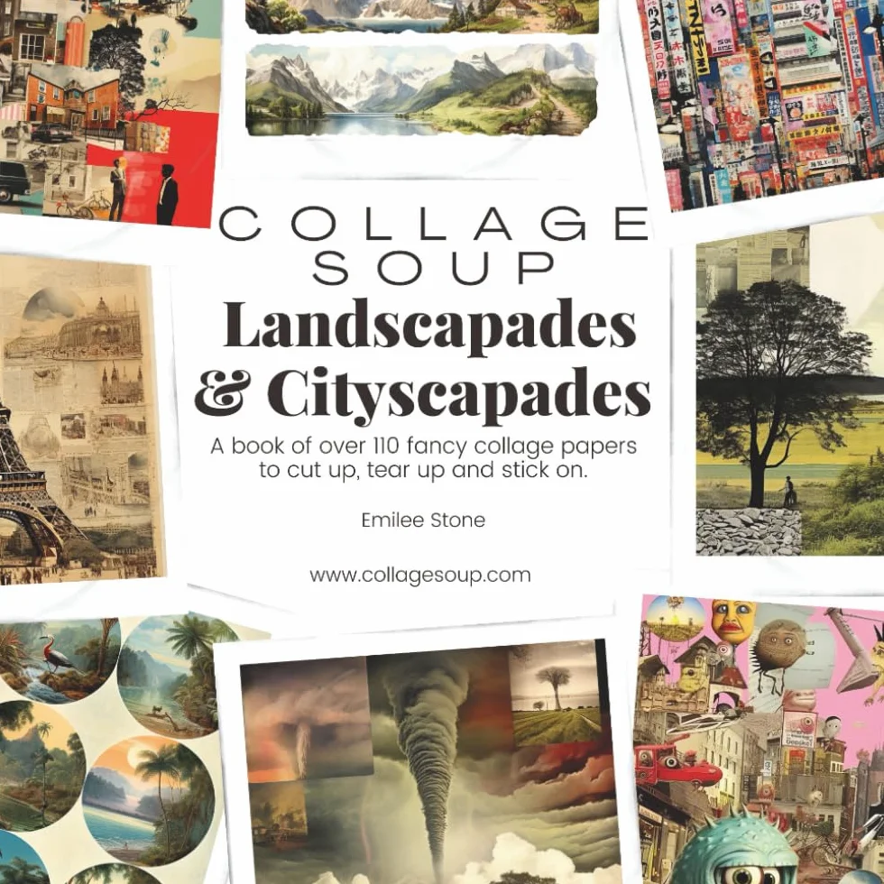 Collage Soup - Landscapades & Cityscapades: A book of over 110 fancy collage papers to cut up, tear up and stick on