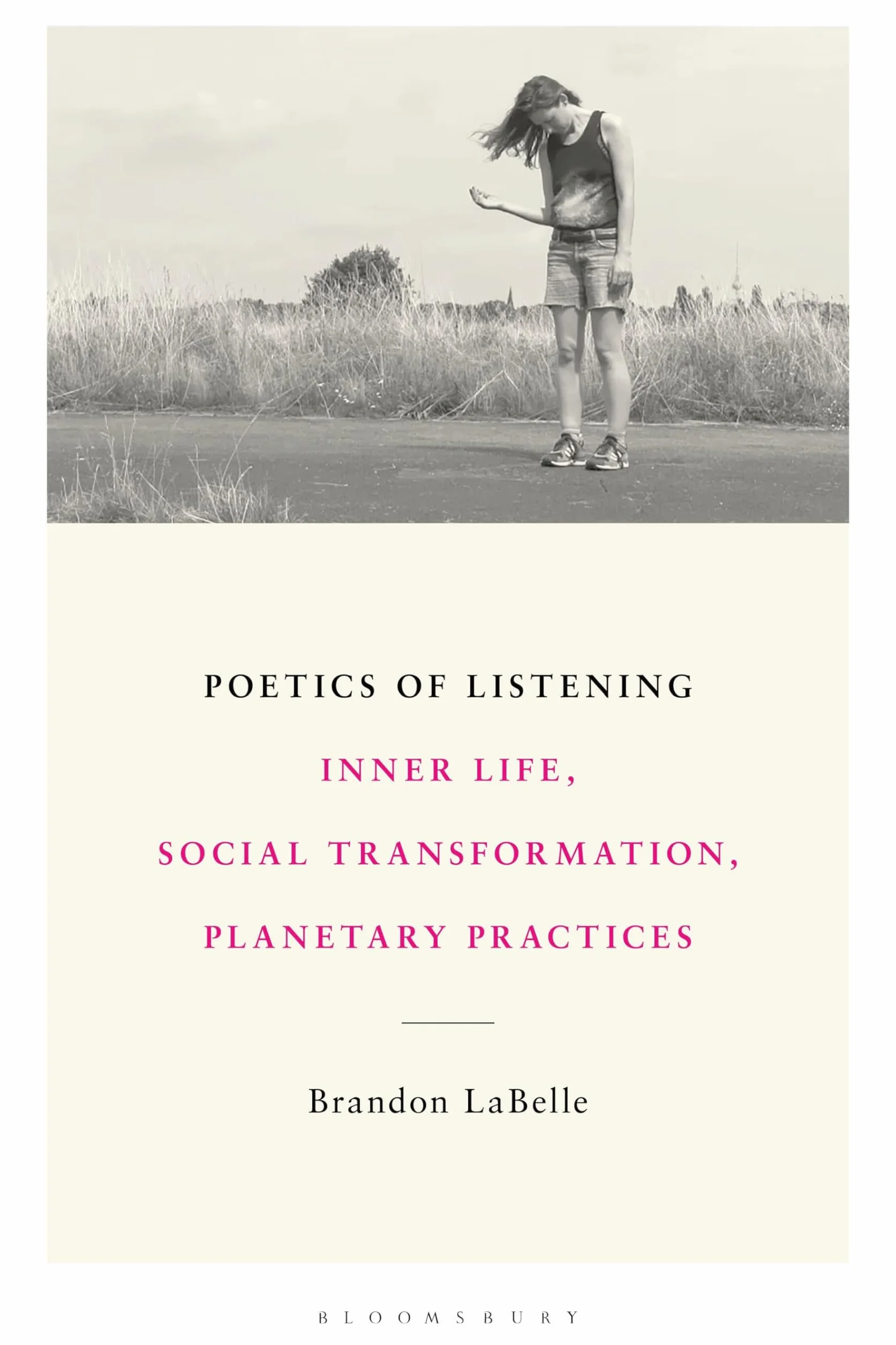 Poetics of Listening: Inner Life, Social Transformation, Planetary Practices
