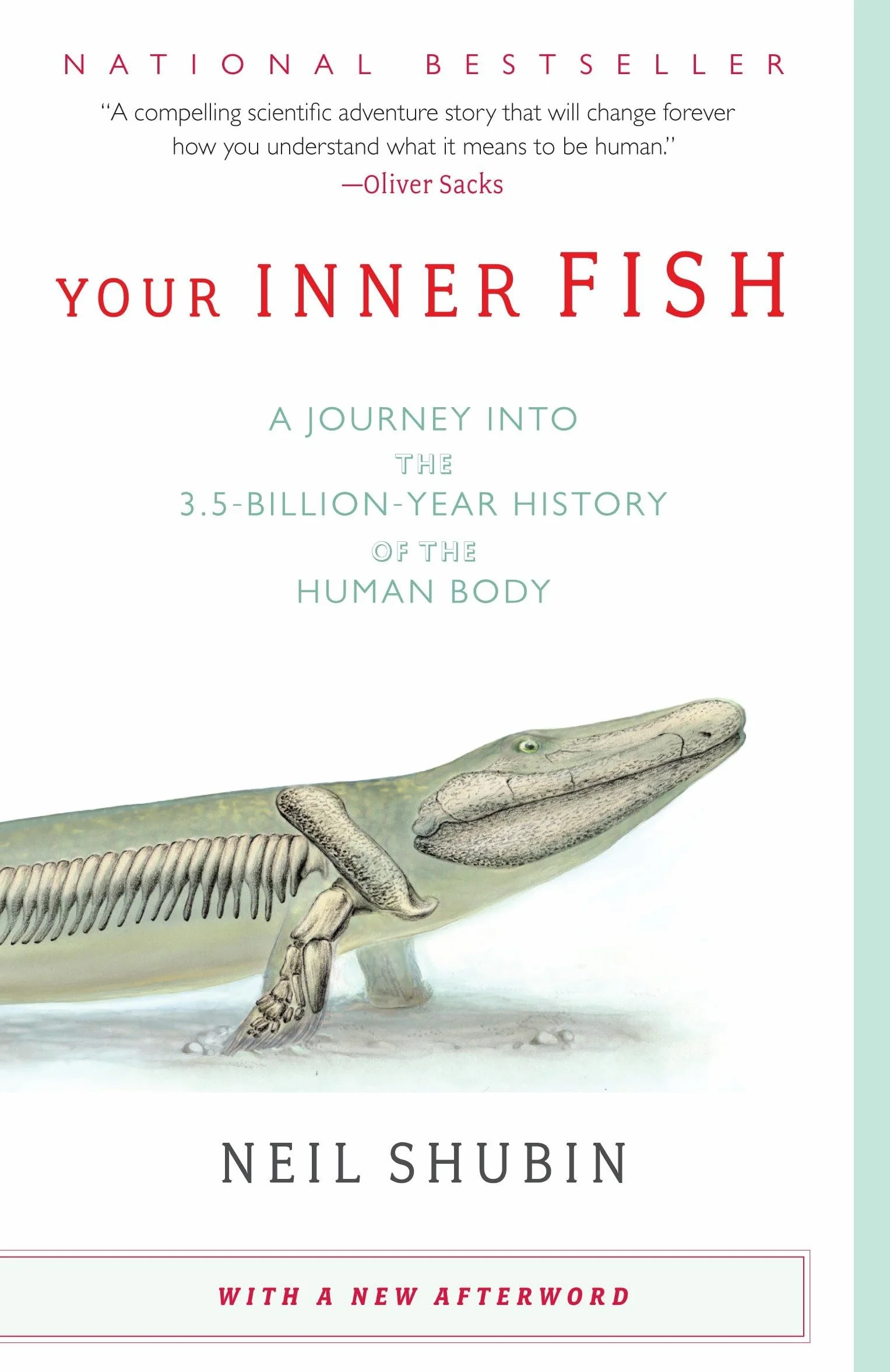 Your Inner Fish: A Journey into the 3.5-Billion-Year History of the Human Body