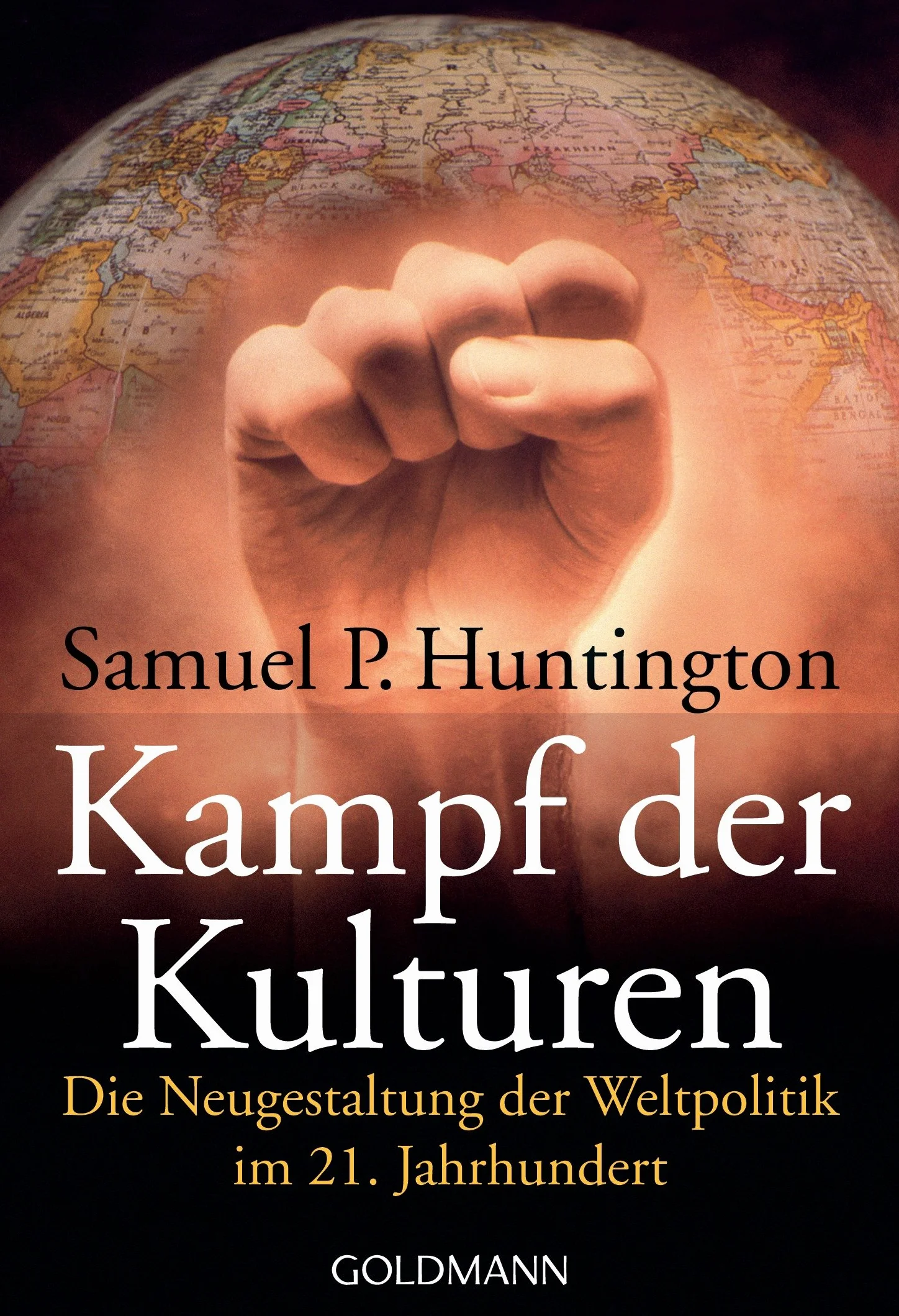 Kampf der Kulturen: Die Neugestaltung der Weltpolitik im 21. Jahrhundert: 15190