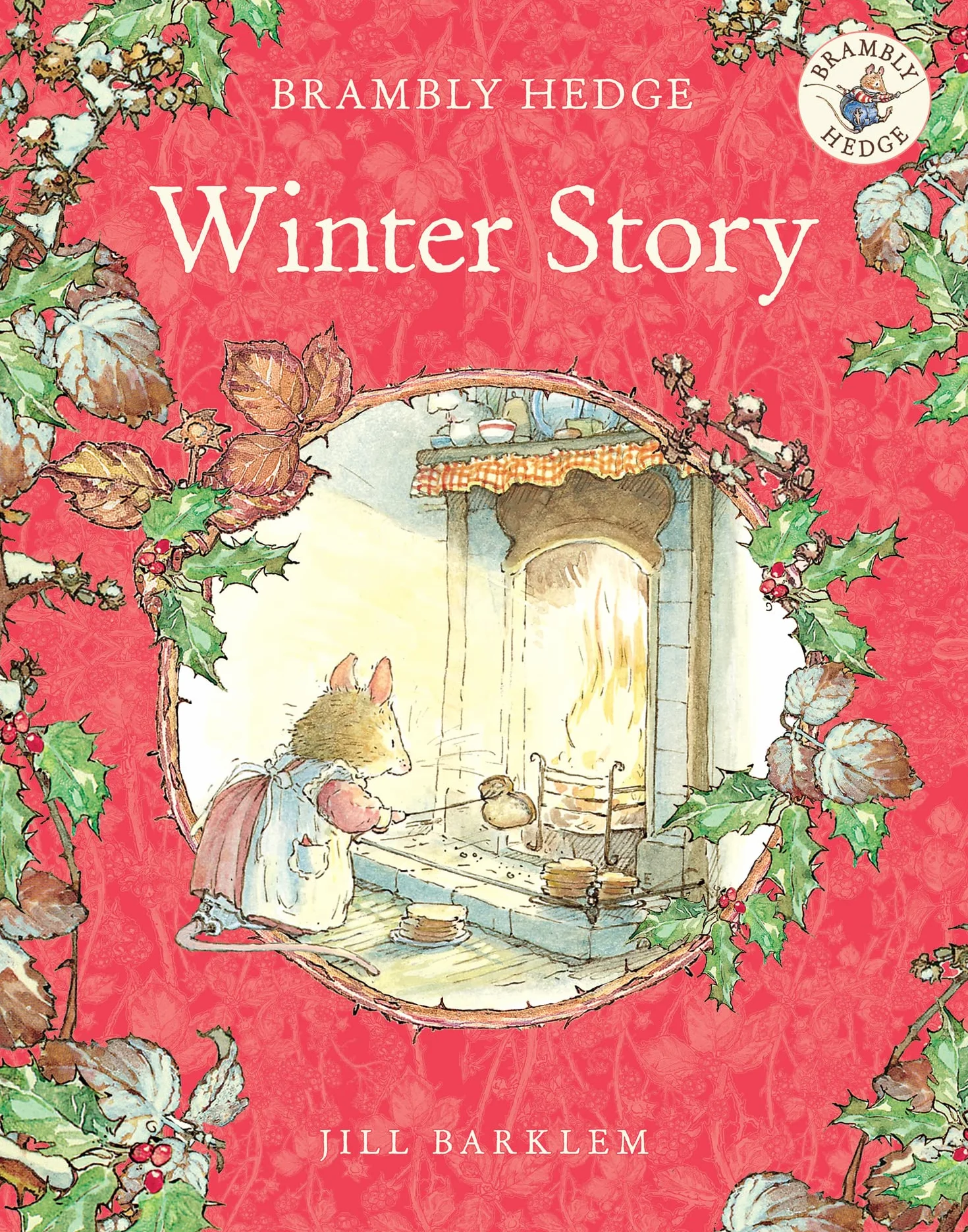 Winter Story: Introduce children to the seasons in the gorgeously illustrated classics of Brambly Hedge!