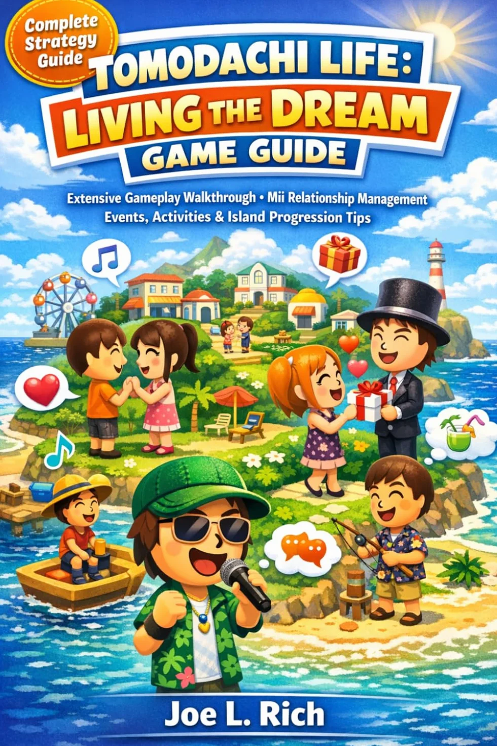 Tomodachi Life: Living the Dream Game Guide: Extensive Gameplay Walkthrough • Mii Relationship Management • Events, Activities & Island Progression Tips