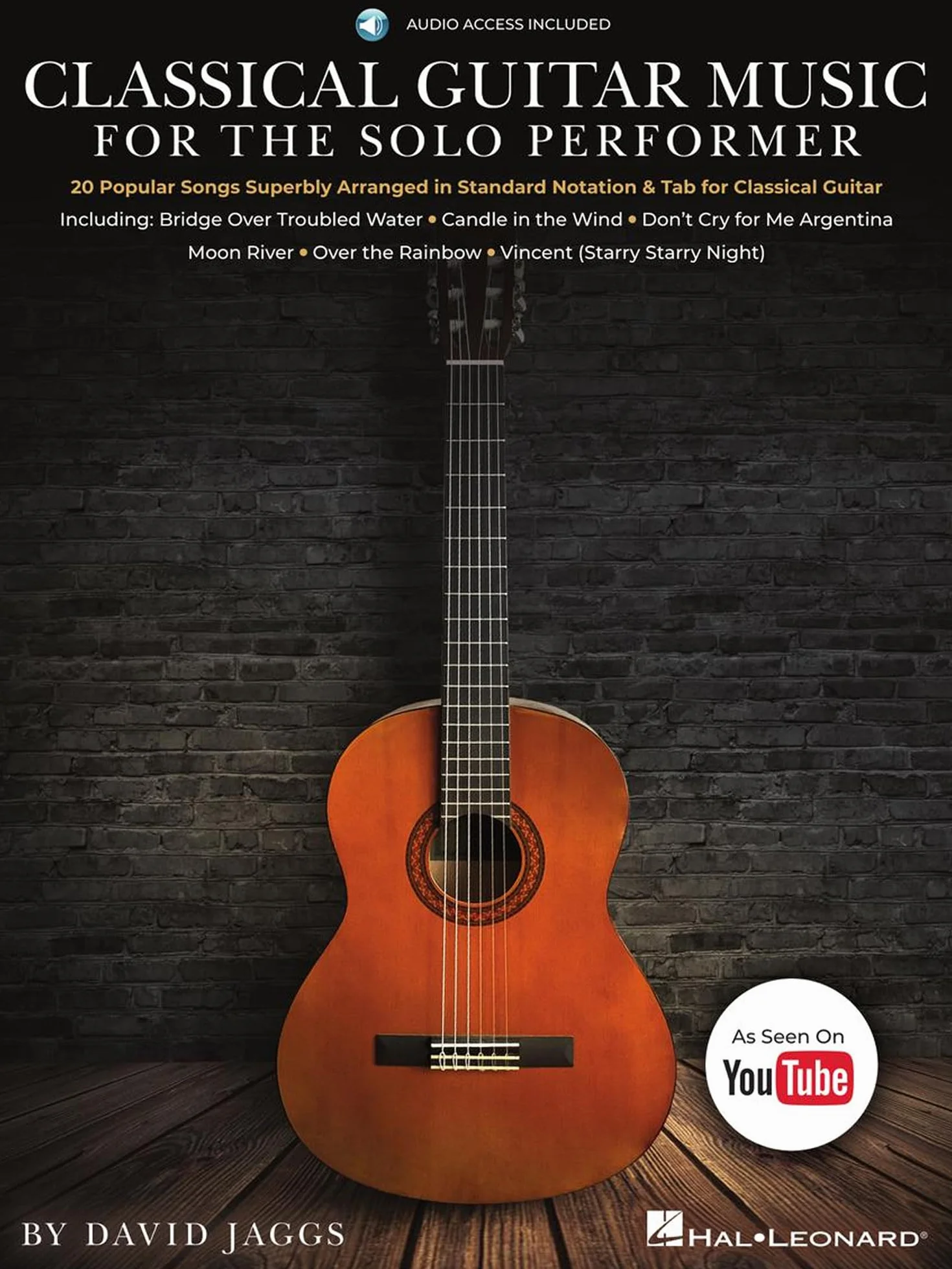 Classical Guitar Music for the Solo Performer: 20 Popular Songs Superbly Arranged in Standard Notation and Tab Book/Online Audio