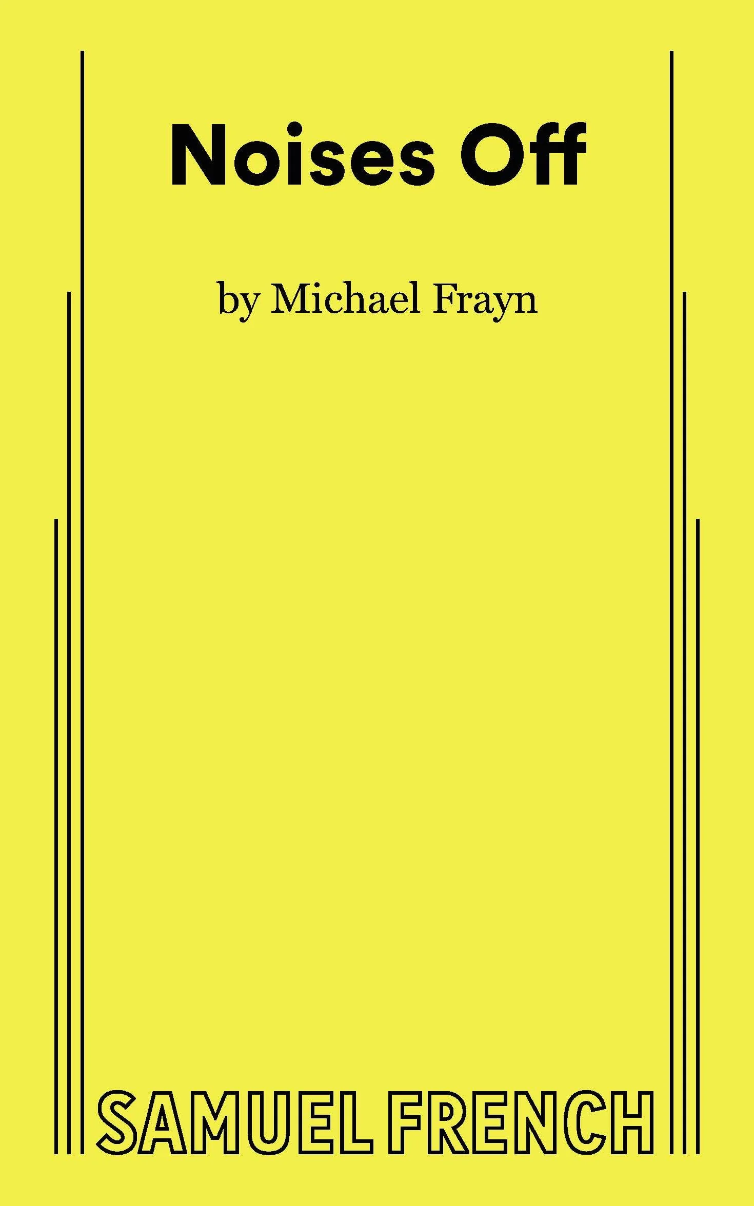 Noises Off: A Play in Three Acts, a Samuel French Acting Edition