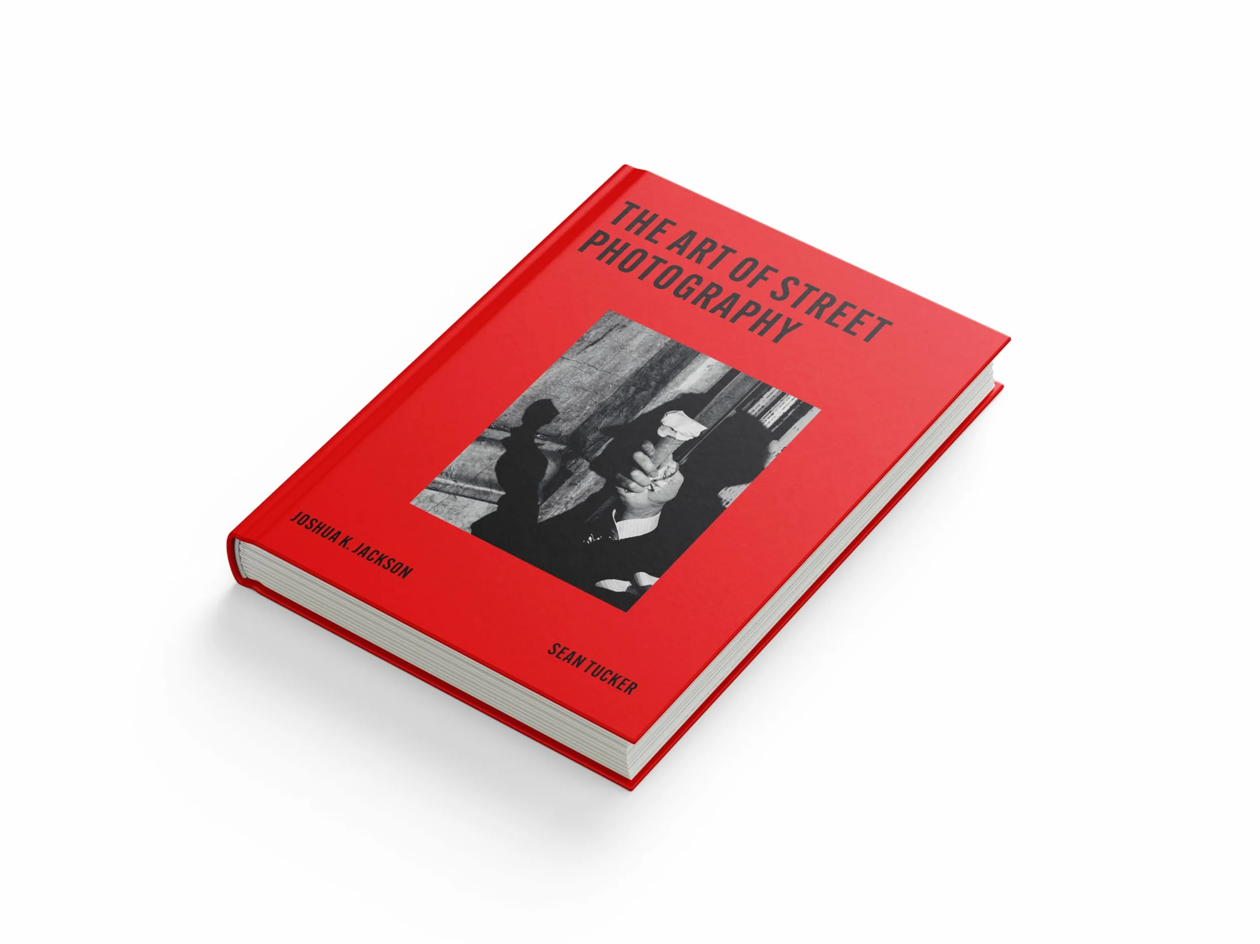 The Art of Street Photography /anglais: Express the Moment