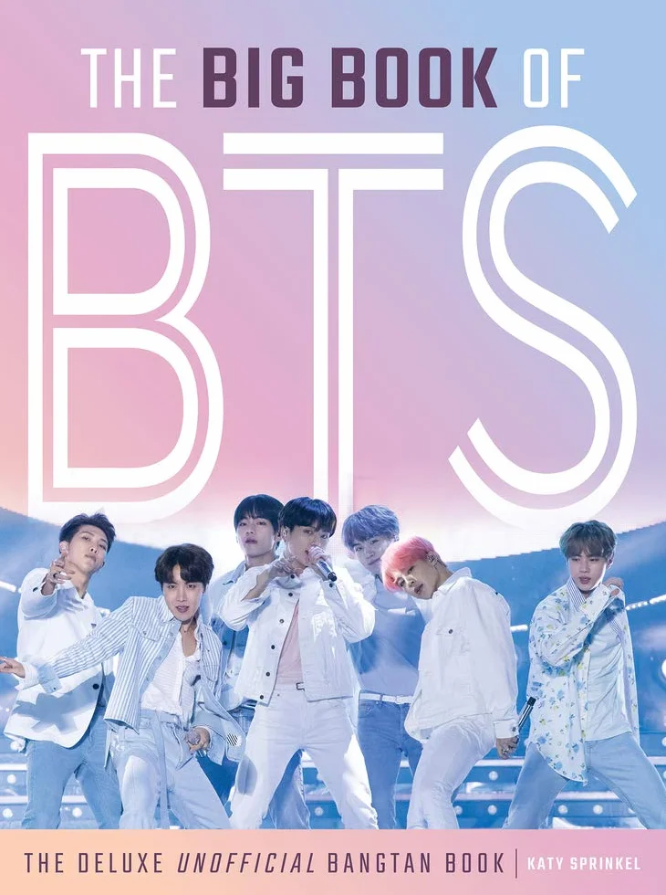 The Big Book of BTS: The Deluxe Unofficial Bangtan Book
