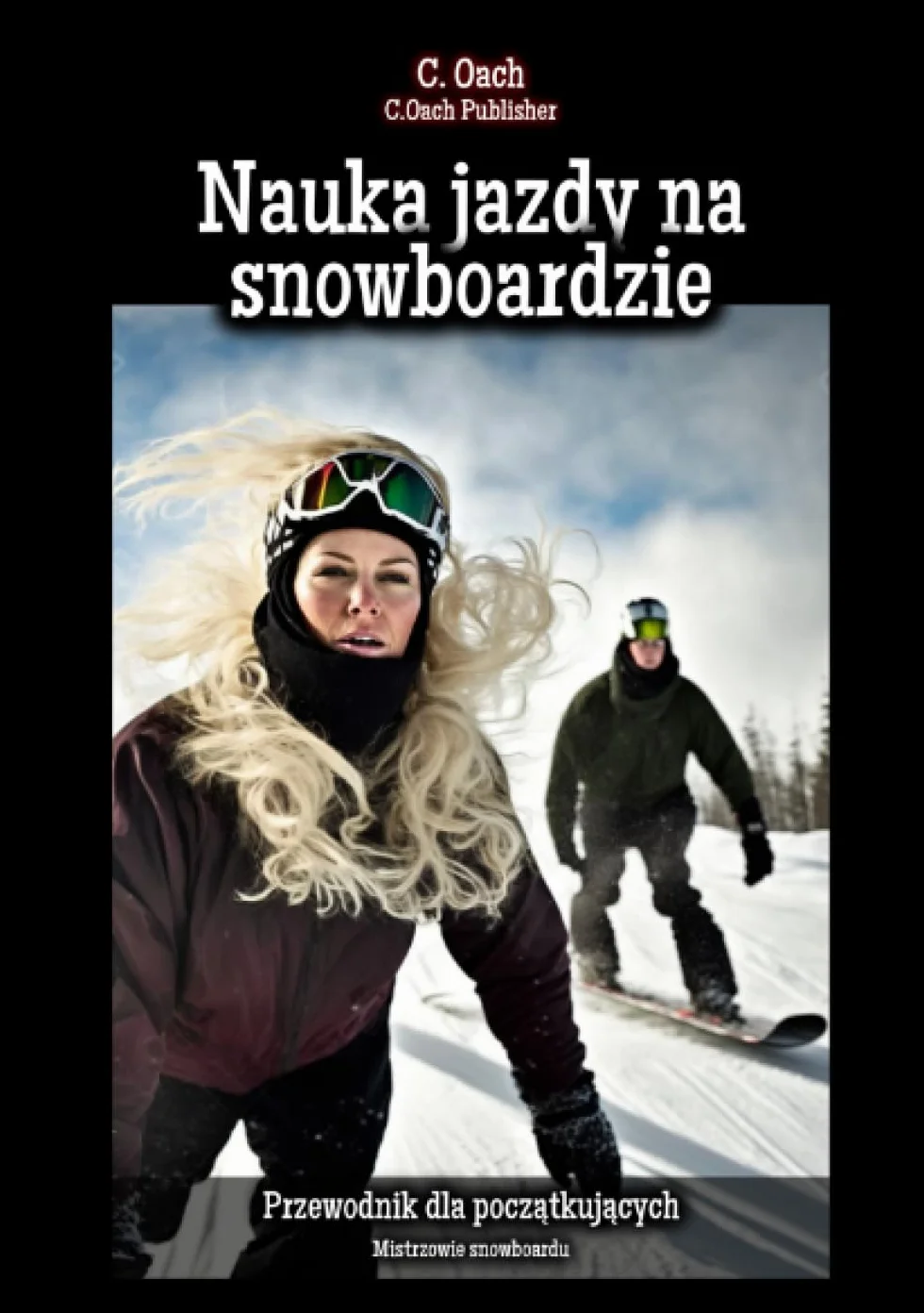 Nauka jazdy na snowboardzie: Mistrzowie snowboardu