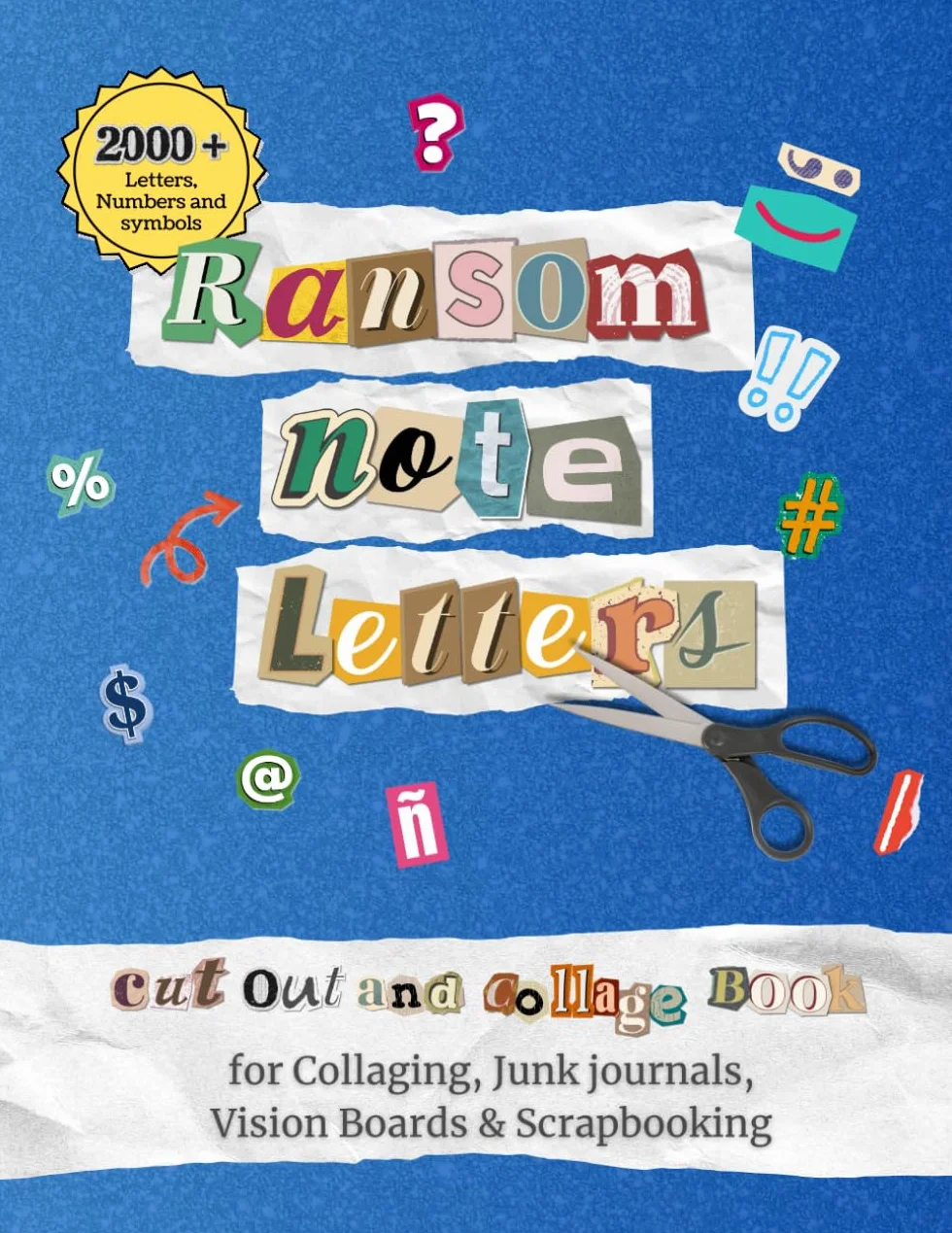 Ransom Note Letters Cut Out And Collage Book: 2000+ Collage Materials for Junk Journals, Vision Boards & Scrapbooking