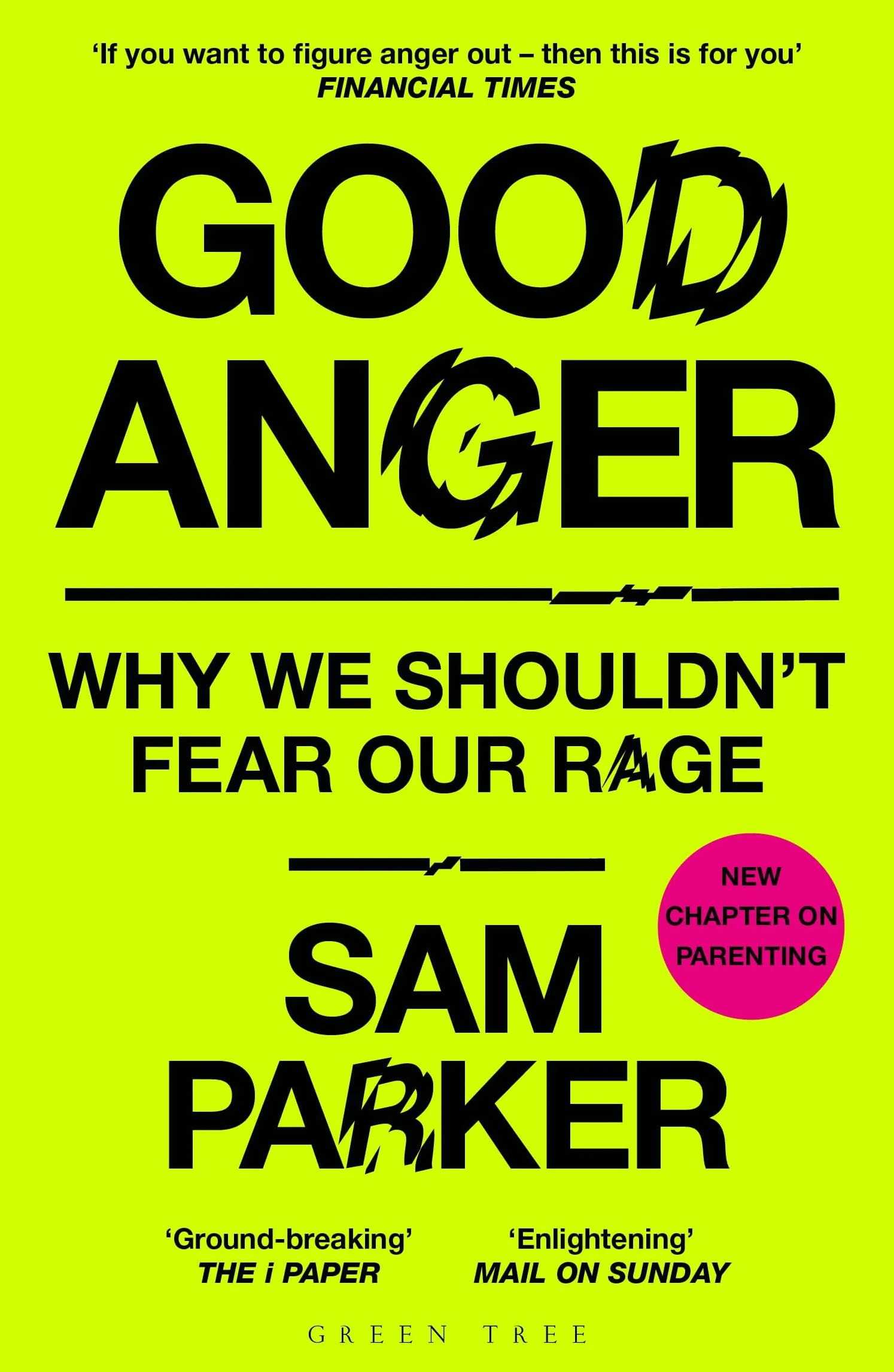 Good Anger: Why We Shouldn't Fear Our Rage: A BEST BOOK OF 2025 BY THE INDEPENDENT