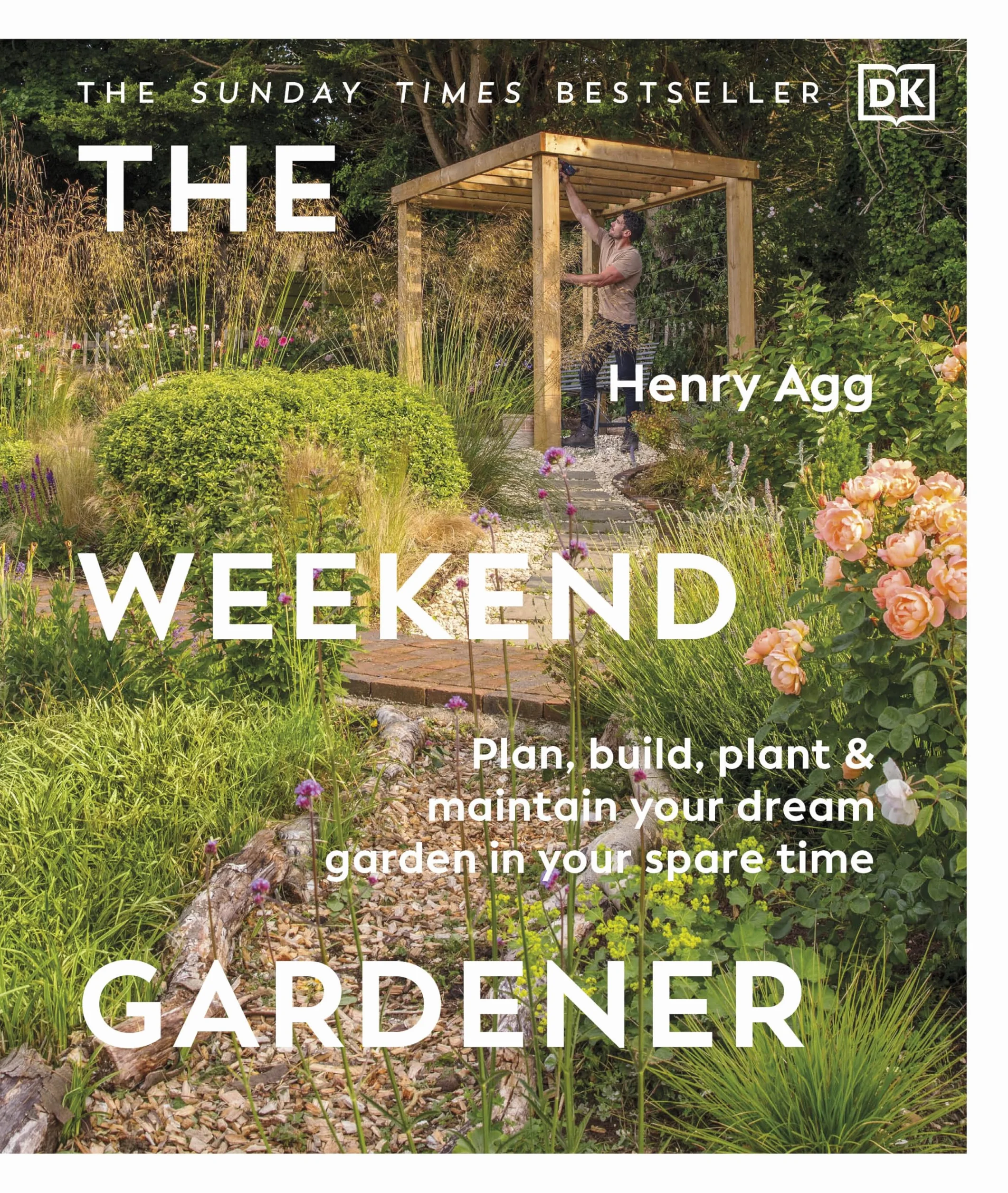 The Weekend Gardener: THE INSTANT SUNDAY TIMES BESTSELLER