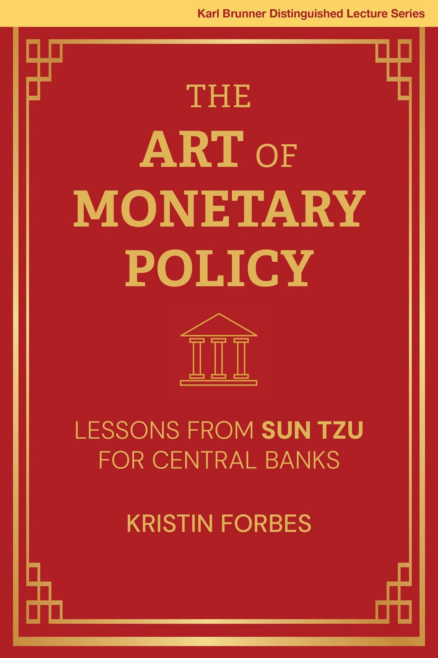 The Art of Monetary Policy: Lessons from Sun Tzu for Central Banks