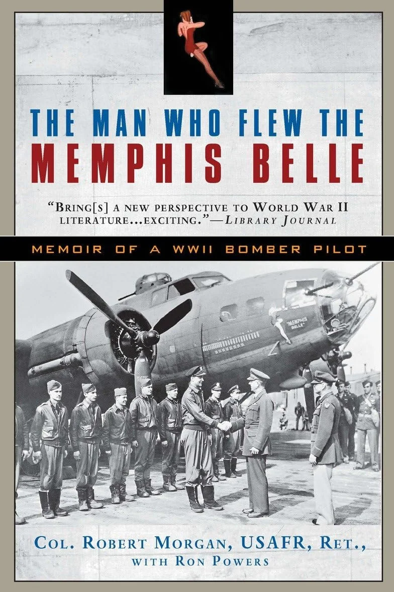 The Man Who Flew the Memphis Belle: Memoir of a WWII Bomber Pilot