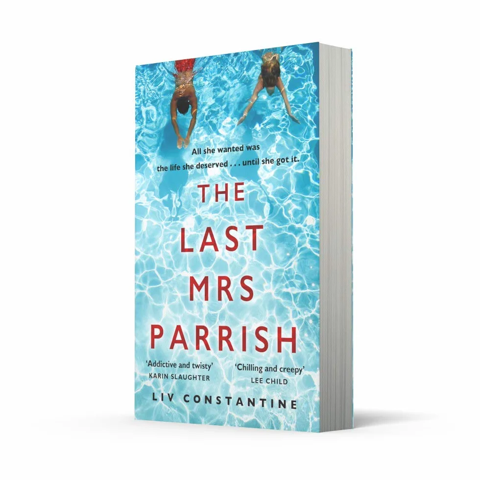The Last Mrs Parrish: A gripping, addictive psychological suspense thriller with a shocking twist - a Reese Witherspoon pick!