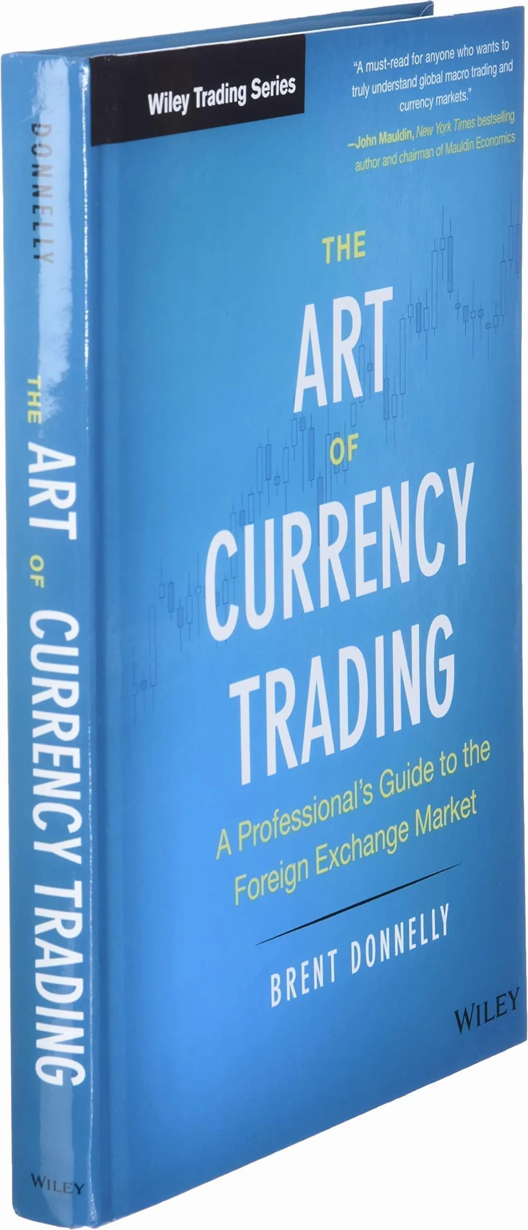 The Art of Currency Trading: Professional's Guide to Foreign Exchange Market