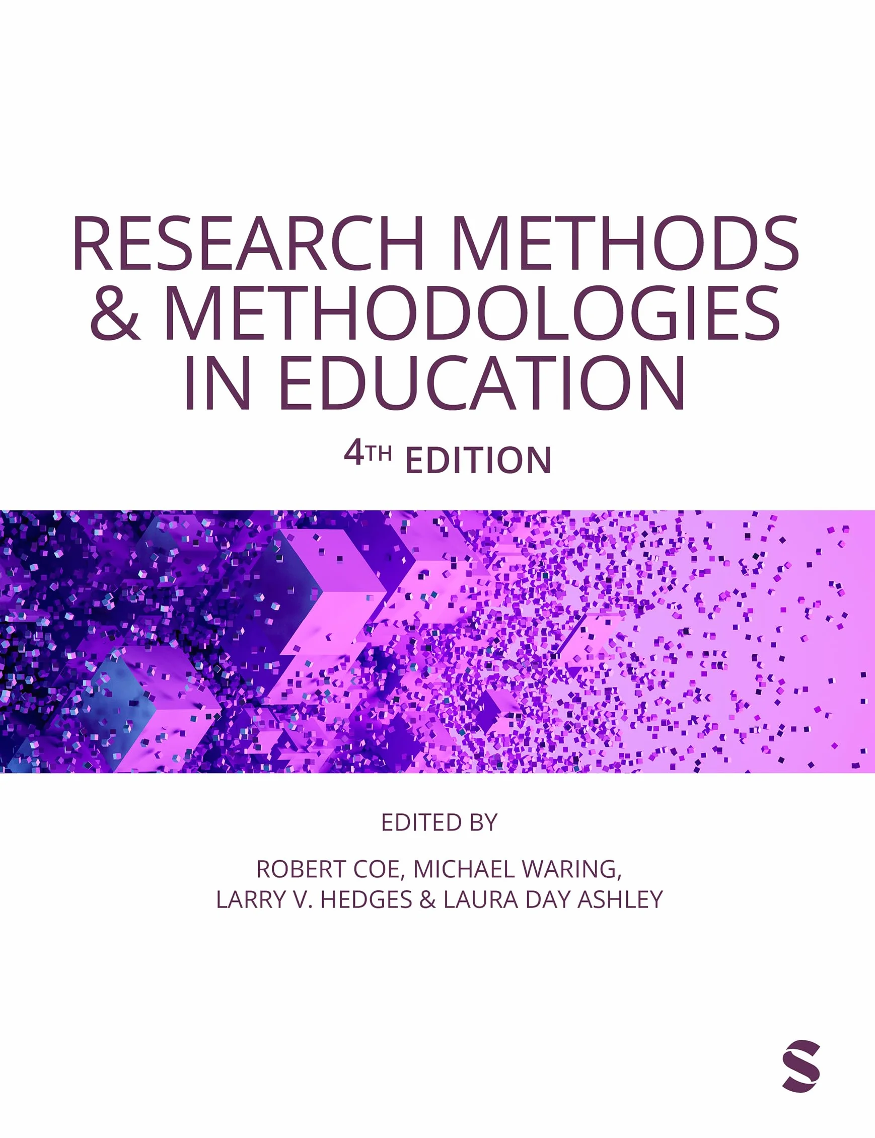 Research Methods and Methodologies in Education (Fourth Edition)
