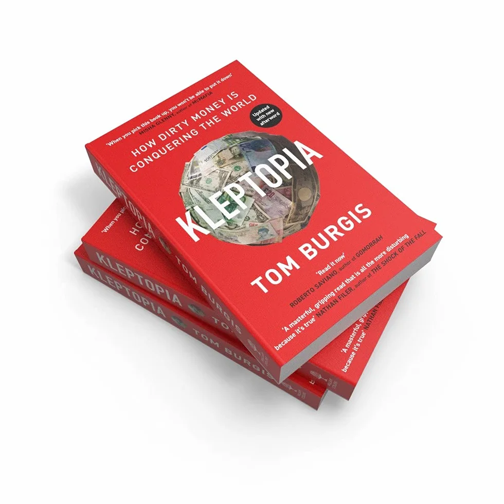 Kleptopia: How Dirty Money is Conquering the World