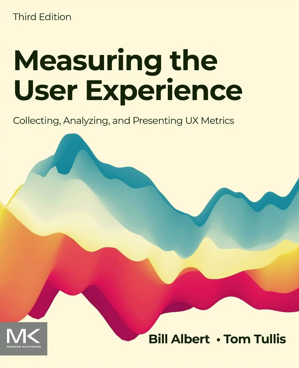 Measuring the User Experience: Collecting, Analyzing, and Presenting UX Metrics