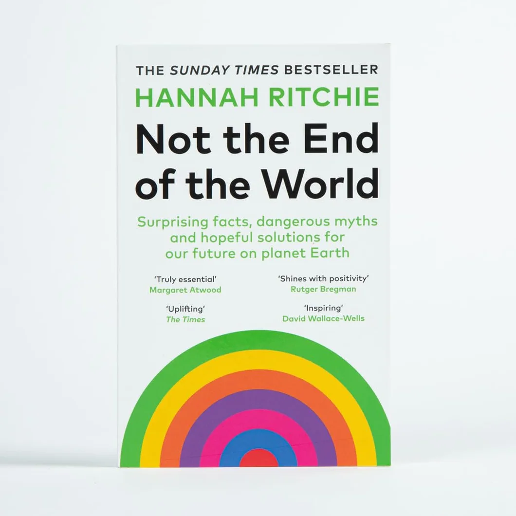 Not the End of the World: The Sunday Times bestseller that will make you rethink everything you thought you knew about climate change