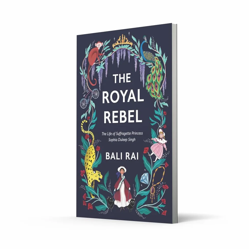 The Royal Rebel: The incredible true story of rebel, princess and suffragette Princess Sophia Duleep Singh (Dyslexia-friendly)