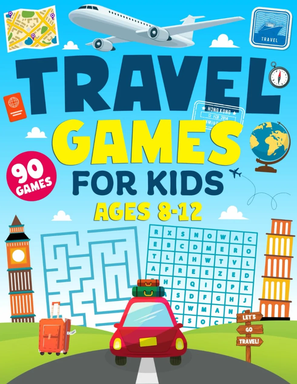 Travel Games For Kids Ages 8-12: 90 Fun Activities, Brain Teasers, and Puzzles to Keep Kids Busy on Road Trips, Airplane Flights, Trains, and Long Car Rides – The Ultimate Travel Activity Book!