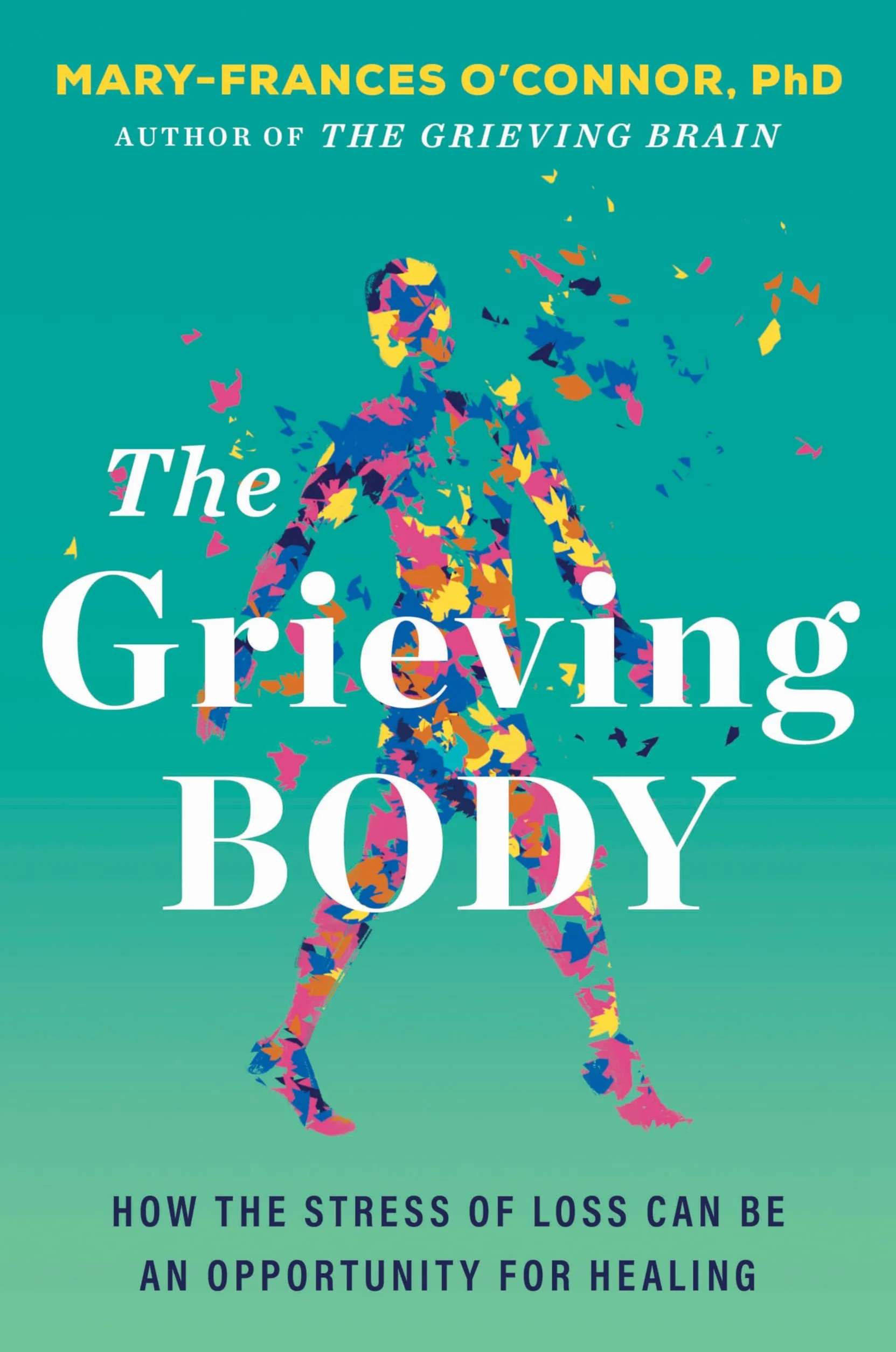 The Grieving Body: How the Stress of Loss Can Be an Opportunity for Healing