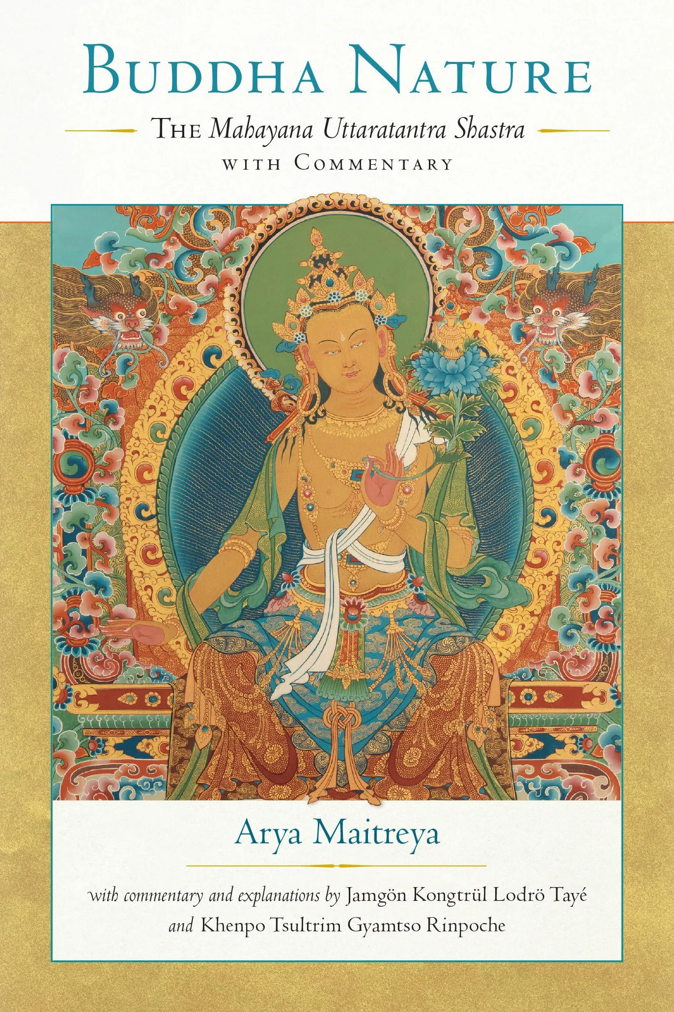 Buddha Nature: The Mahayana Uttaratantra Shastra with Commentary