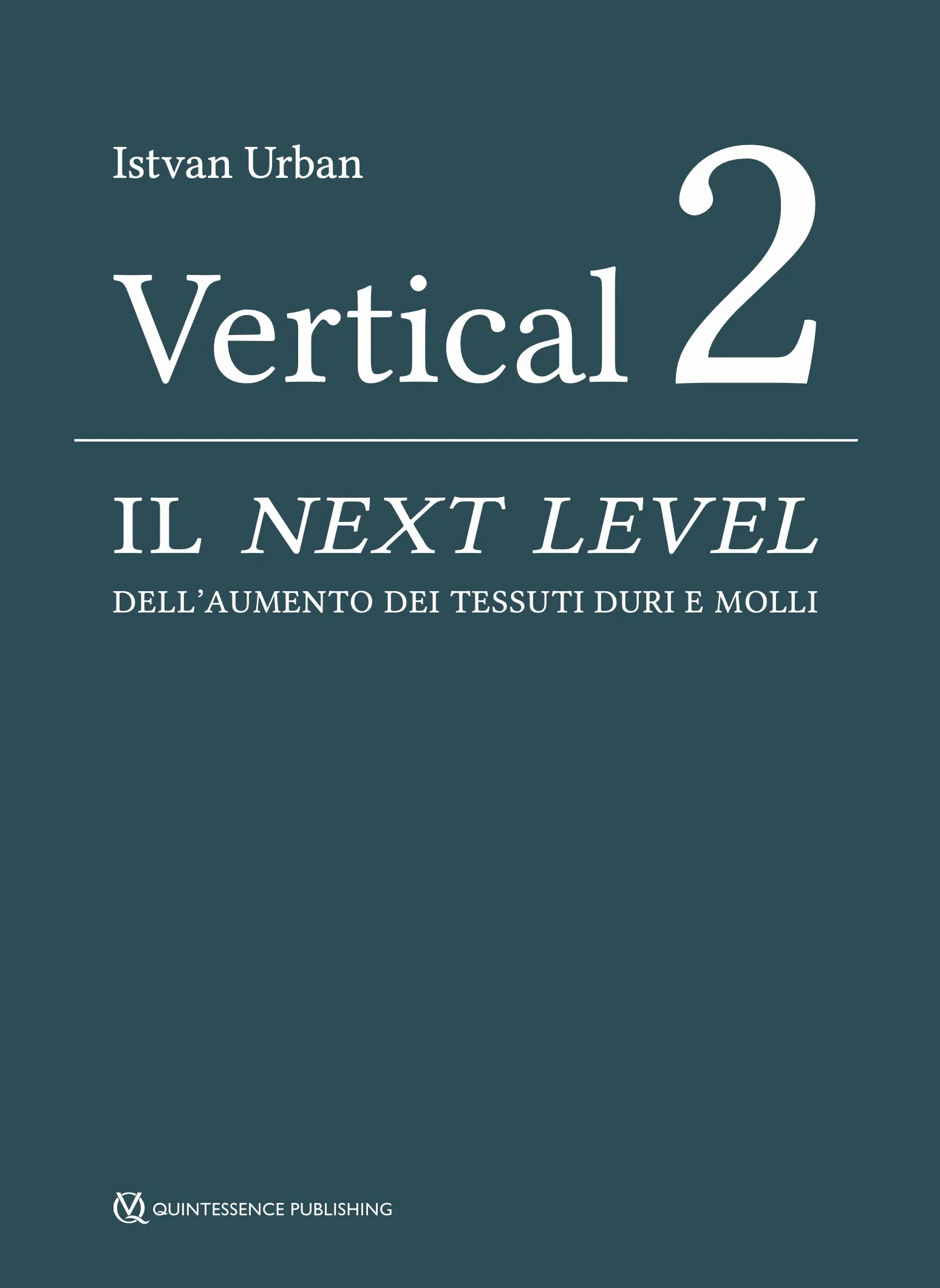 Vertical 2. Il next level dell'aumento dei tessuti duri e molli. Nuova ediz.