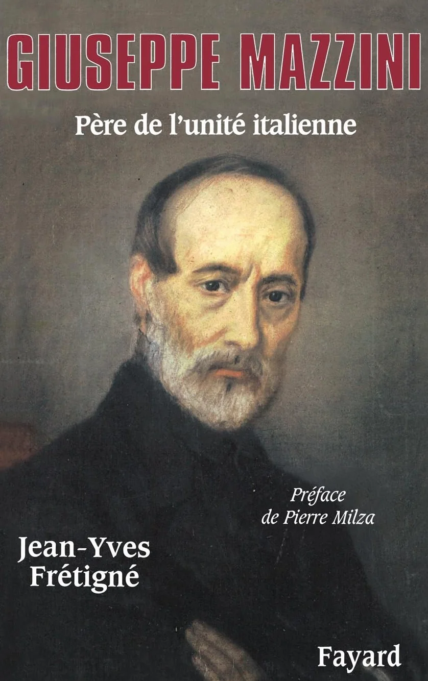 Giuseppe Mazzini: Père de l'unité italienne