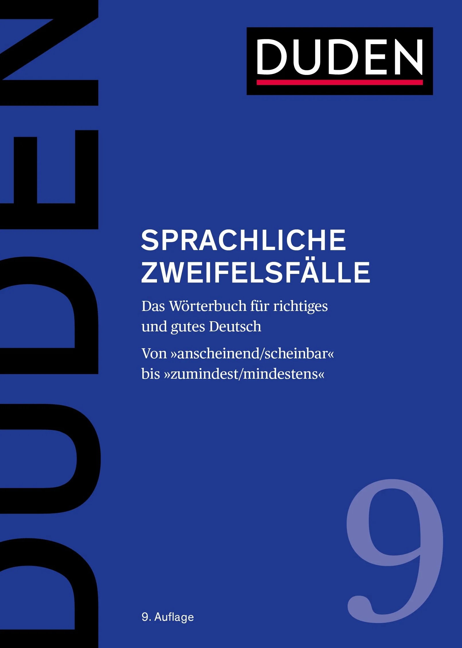 Duden Sprachliche Zweifelsfälle: Das Wörterbuch für richtiges und gutes Deutsch: 9