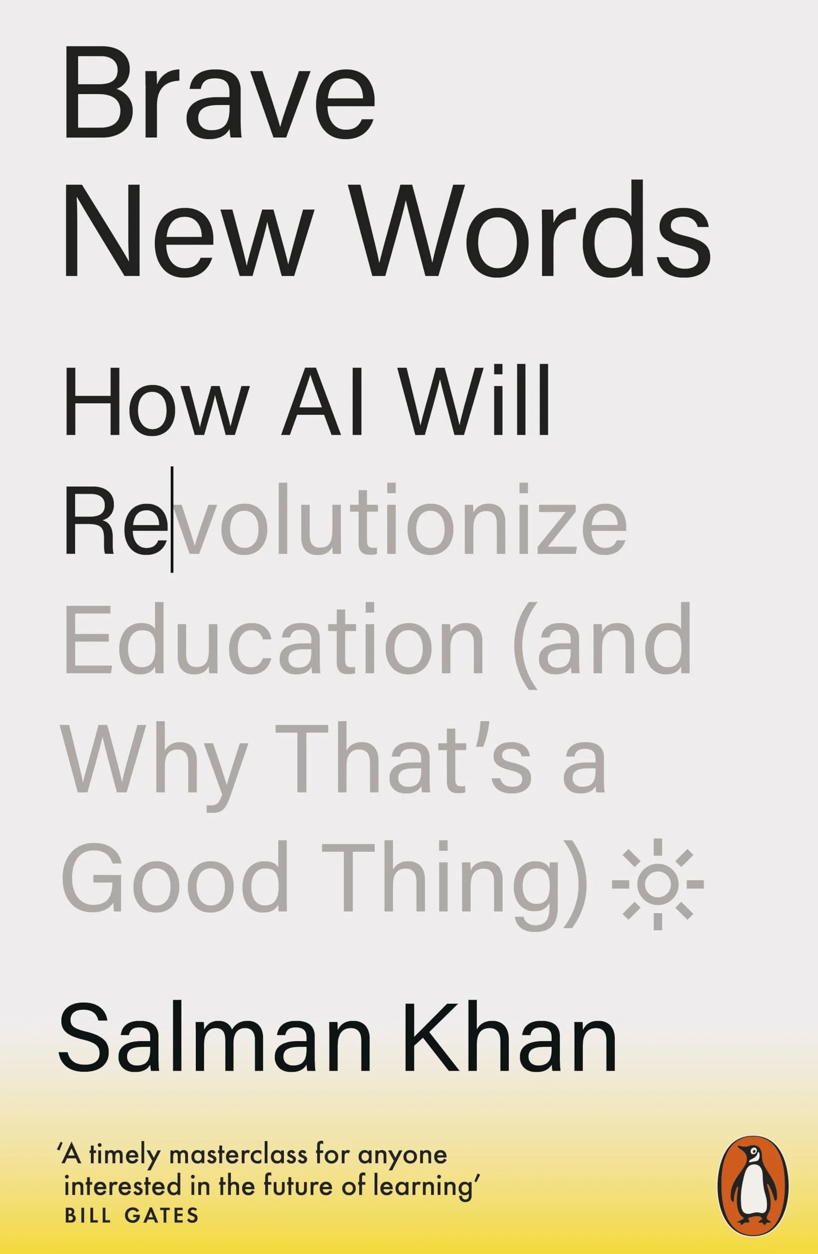 Brave New Words: How AI Will Revolutionize Education (and Why That’s a Good Thing)