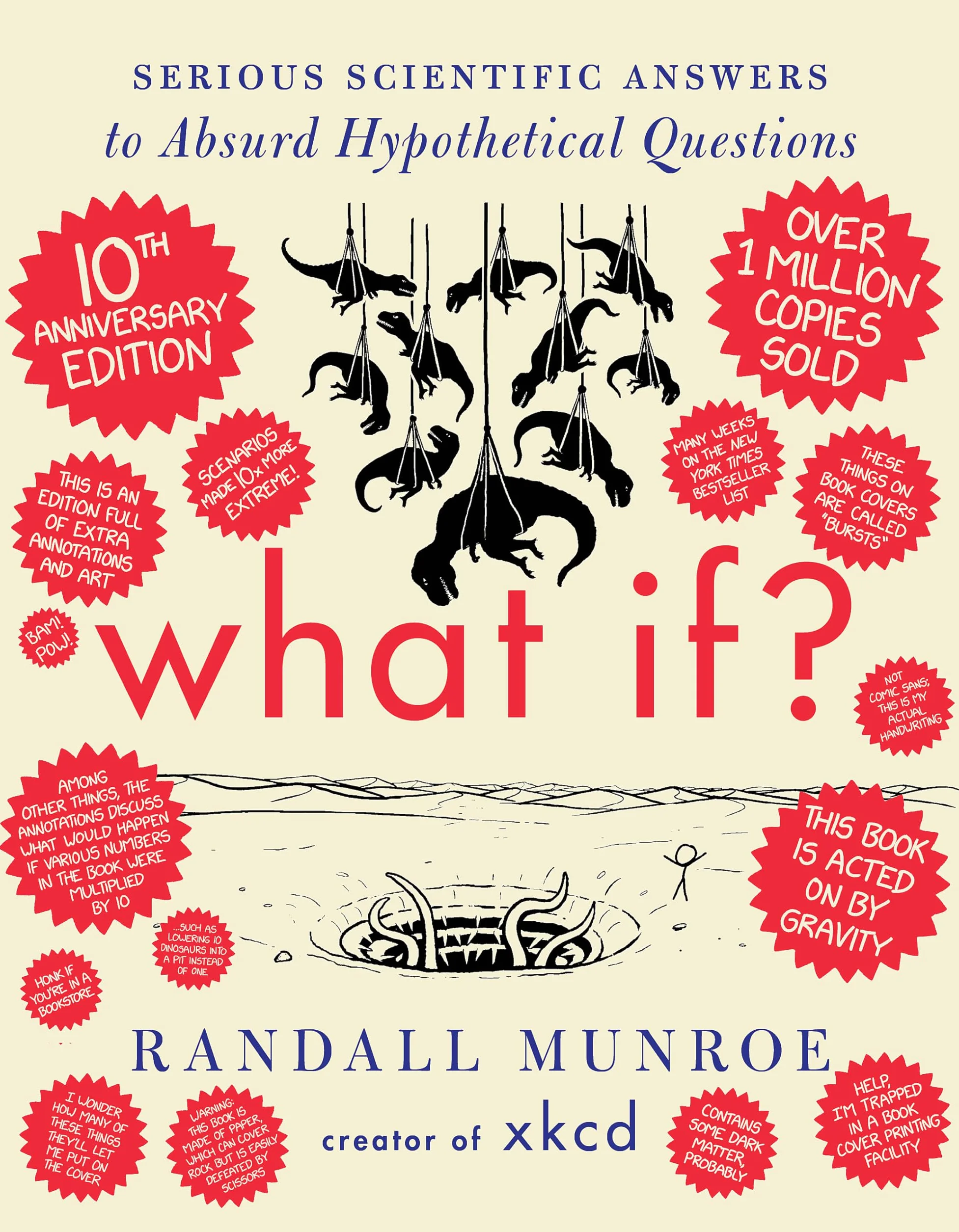 What If? 10th Anniversary Edition: Serious Scientific Answers to Absurd Hypothetical Questions