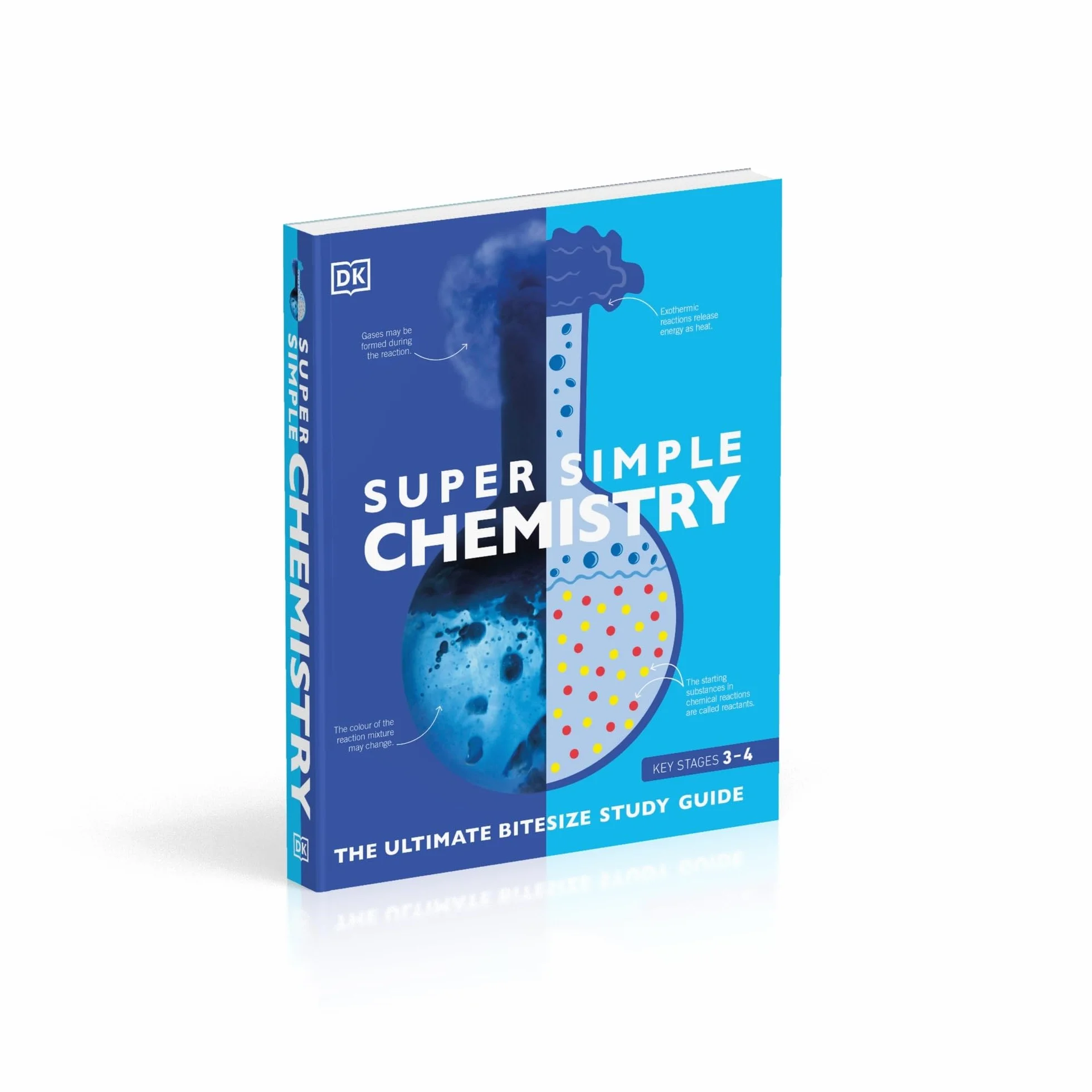 Super Simple Chemistry: The Ultimate Bitesize Study Guide