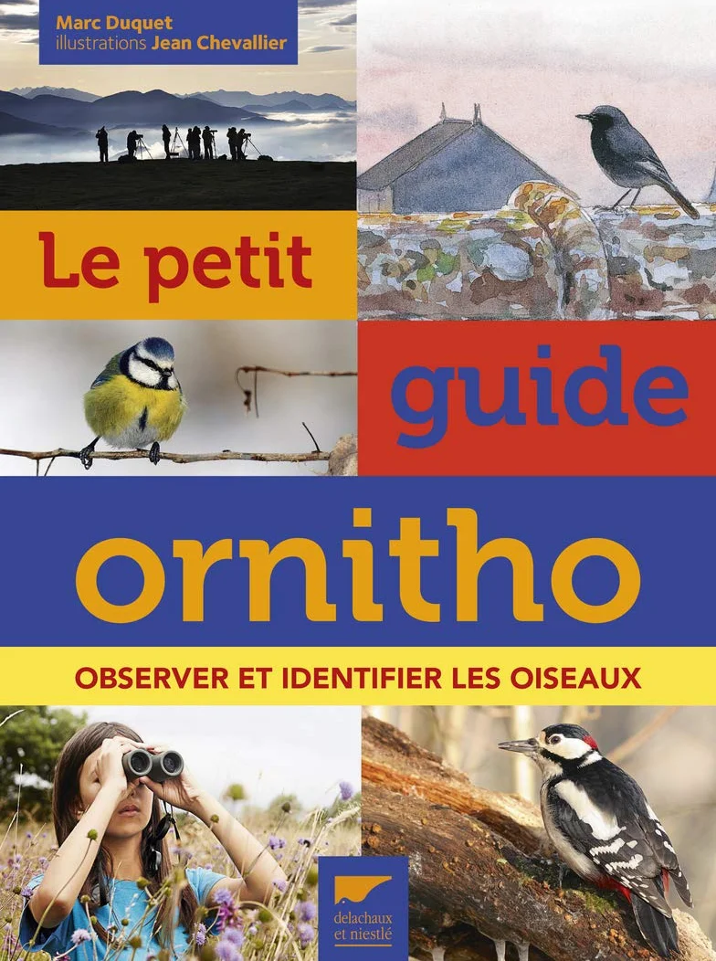 Le petit guide ornitho: Observer et identifier les oiseaux