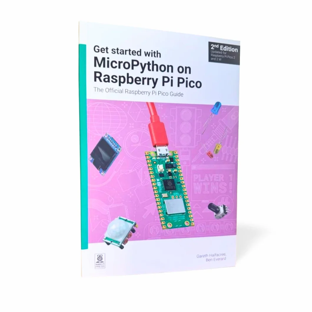 Get Started with Micropython on Raspberry Pi Pico: The Official Raspberry Pi Pico Guide