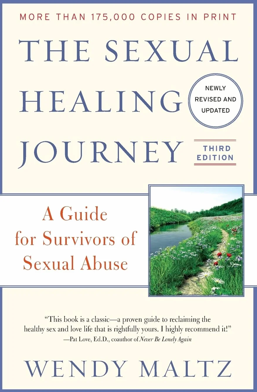 The Sexual Healing Journey: A Guide for Survivors of Sexual Abuse