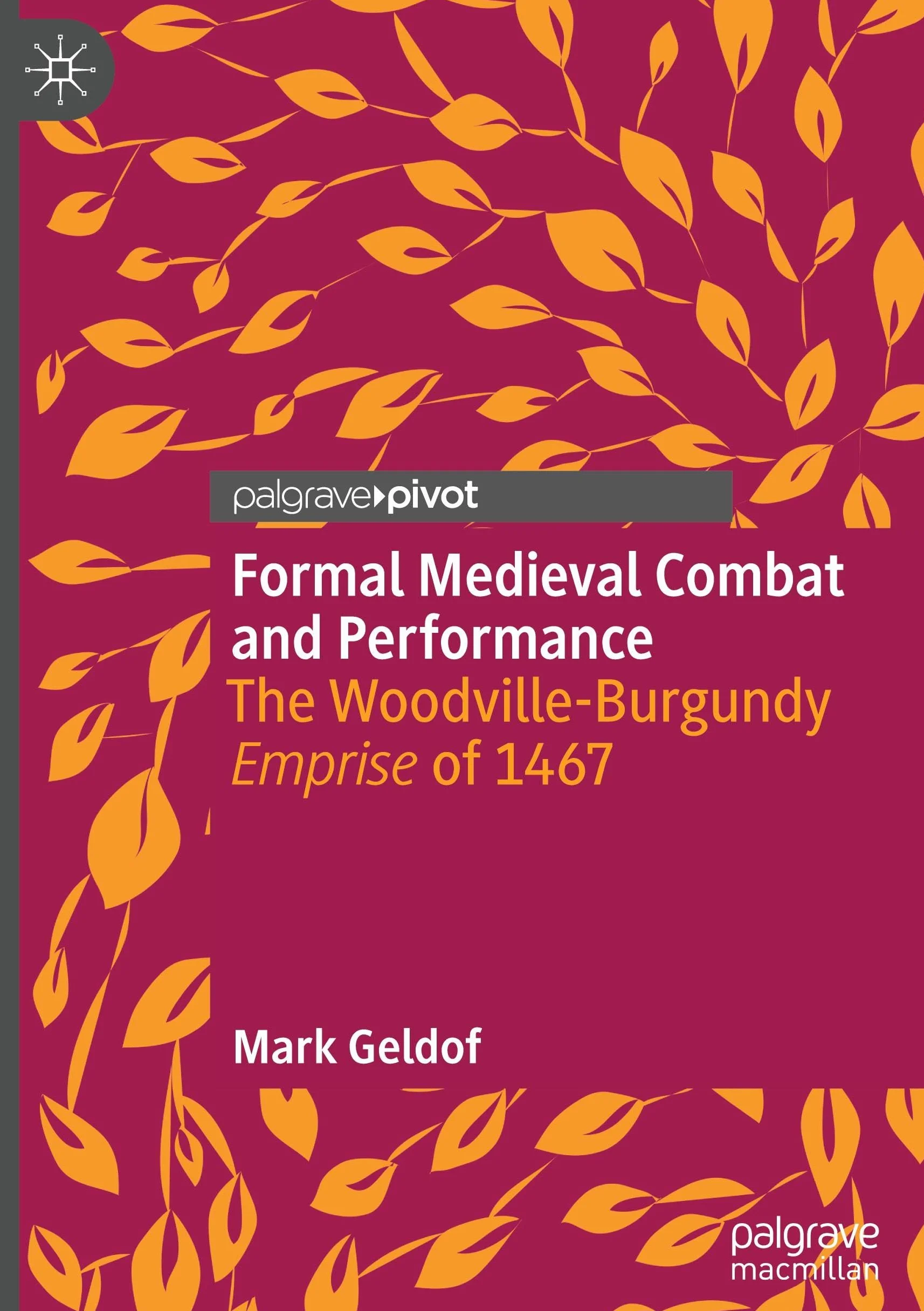 Formal Medieval Combat and Performance: The Woodville-Burgundy Emprise of 1467