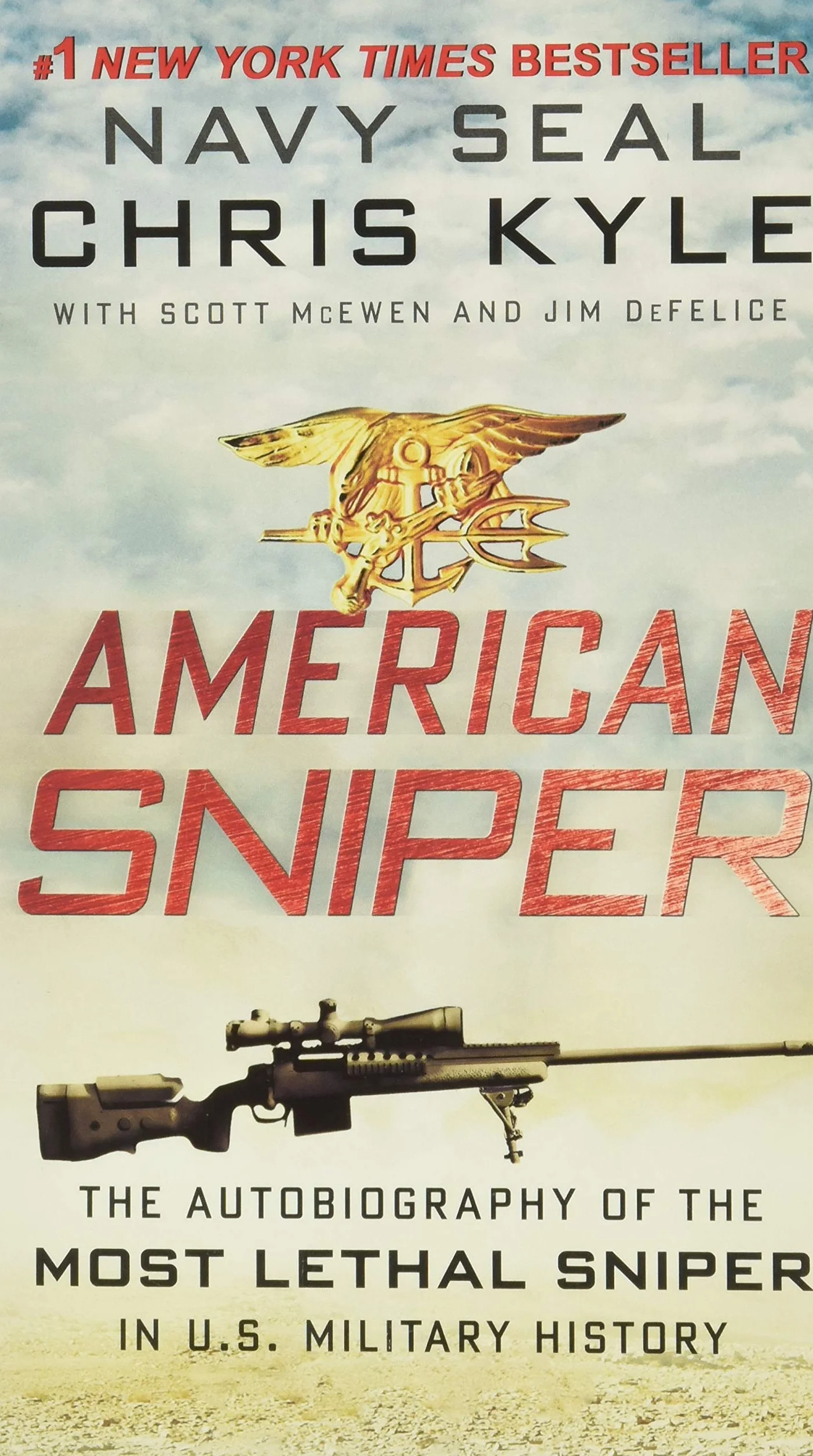 American Sniper: The Autobiography of the Most Lethal Sniper in U.S. Military History