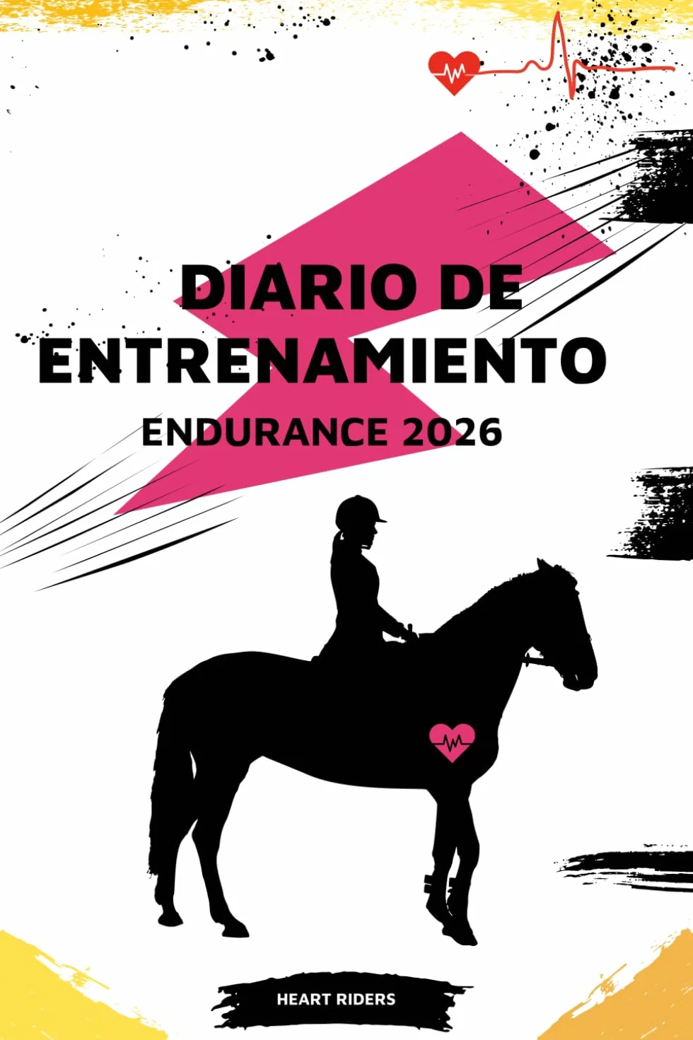 DIARIO DE ENTRENAMIENTO ENDURANCE 2026: Heart Riders