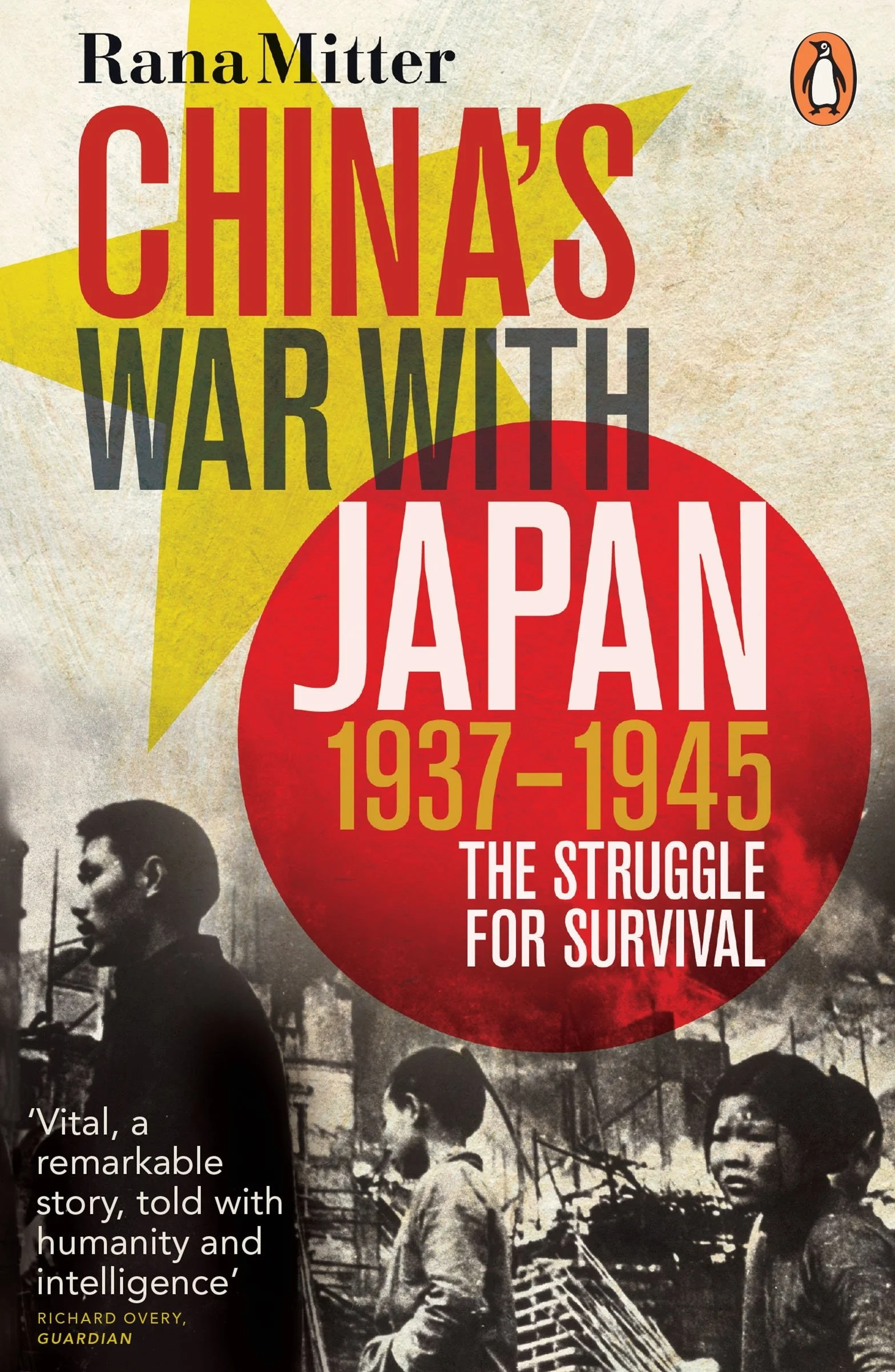 China's War with Japan, 1937-1945: The Struggle for Survival