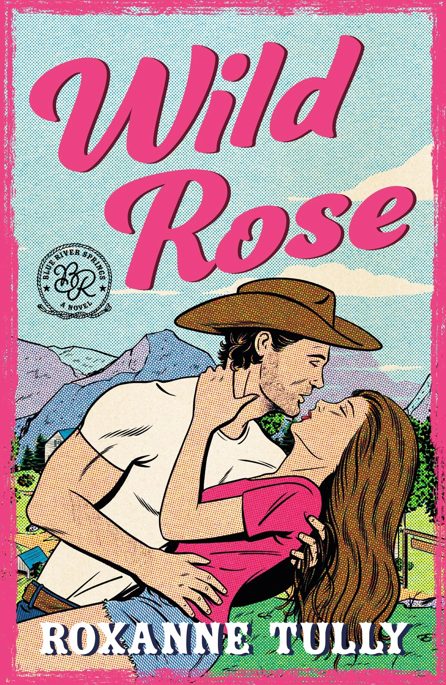 Wild Rose: A BRAND NEW must-read steamy small-town cowboy romance!