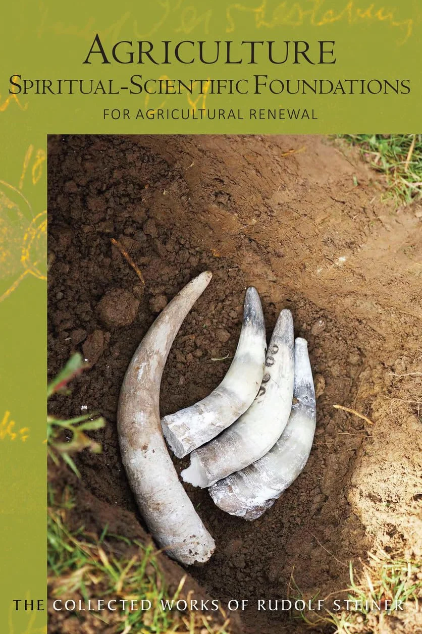 Agriculture: Spiritual-Scientific Foundations for Agricultural Renewal (Cw 327) Volume 327
