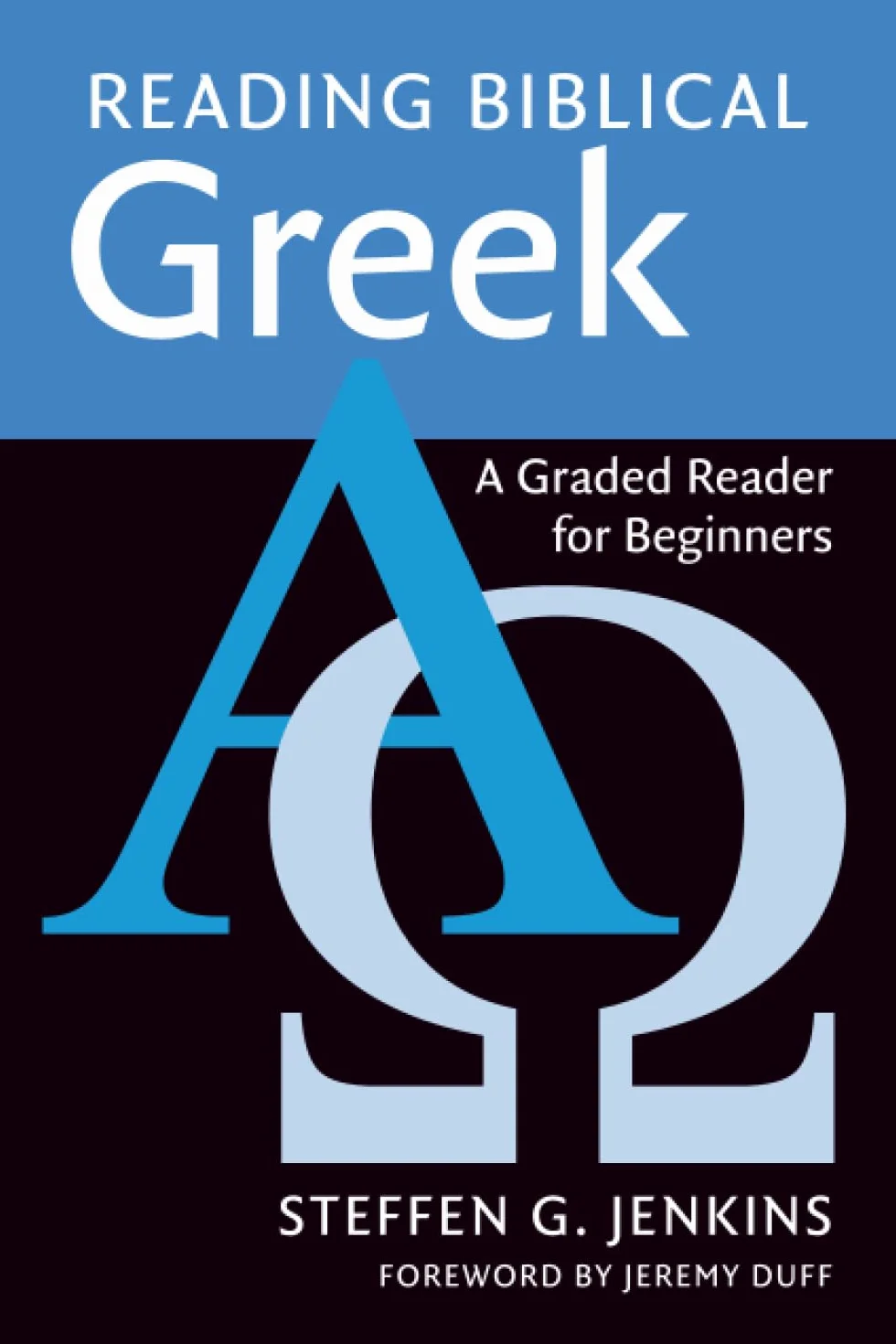 Reading Biblical Greek: A Graded Reader for Beginners