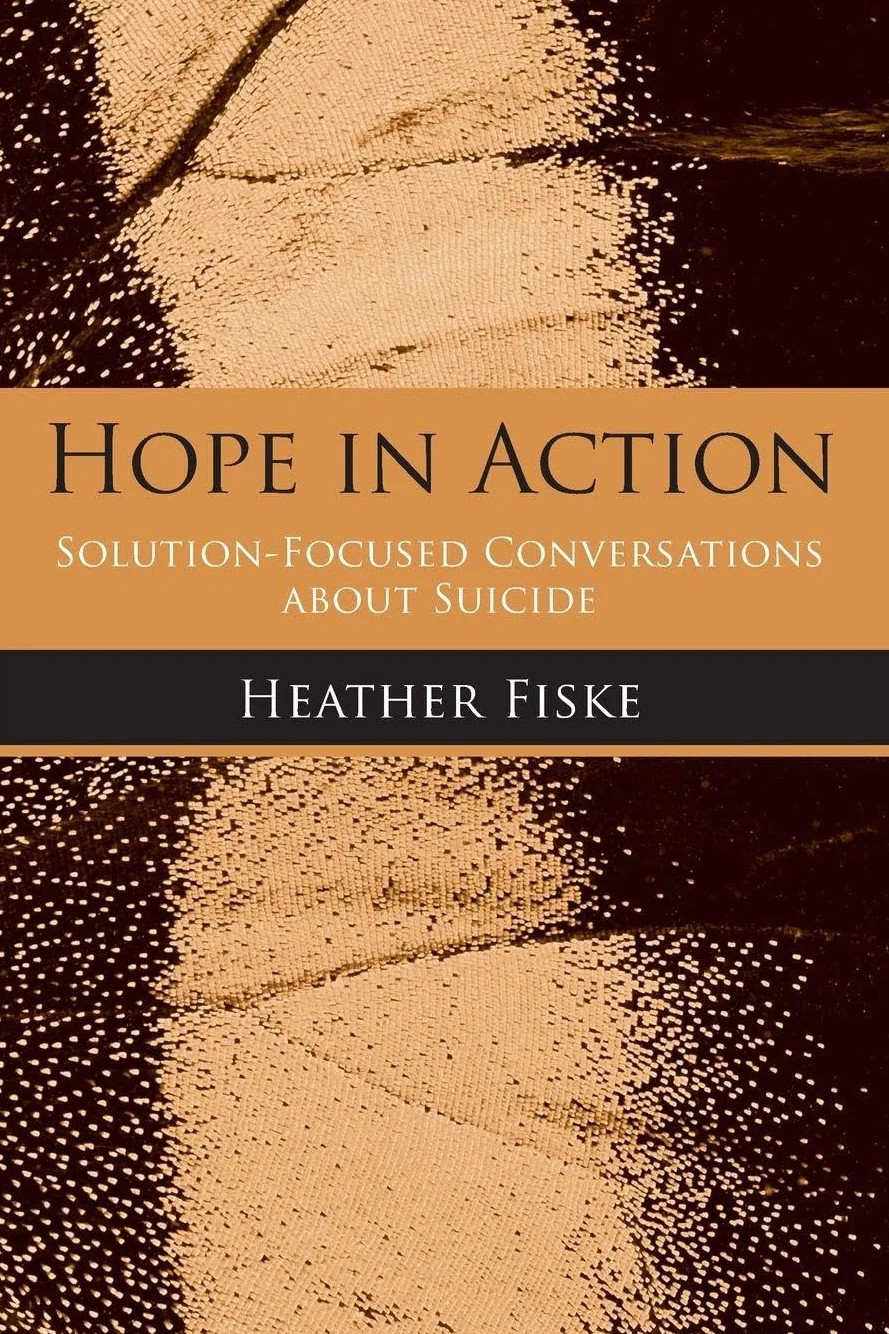 Hope in Action: Solution-Focused Conversations About Suicide
