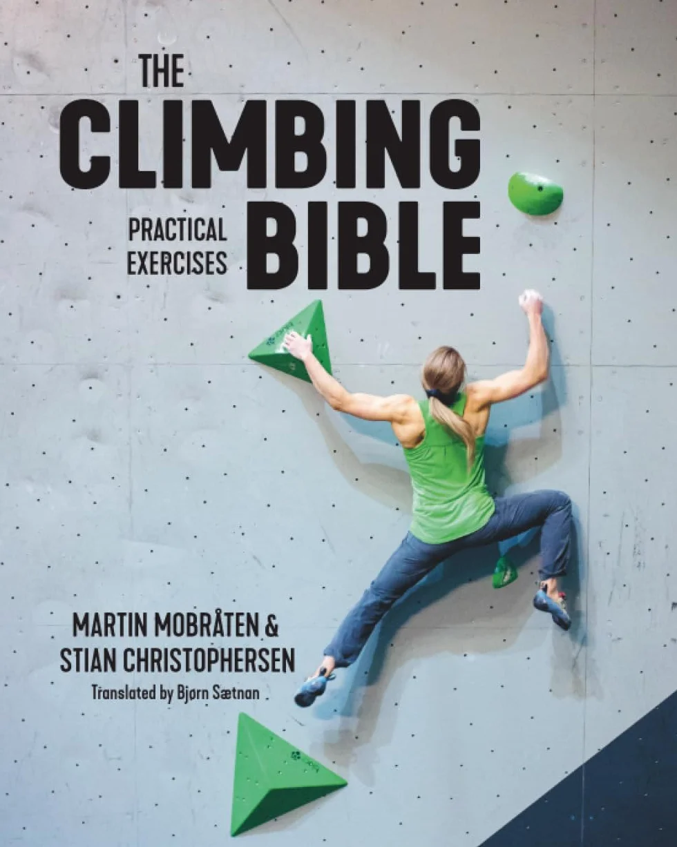 The Climbing Bible: Practical Exercises: Technique and Strength Training for Climbing: 2