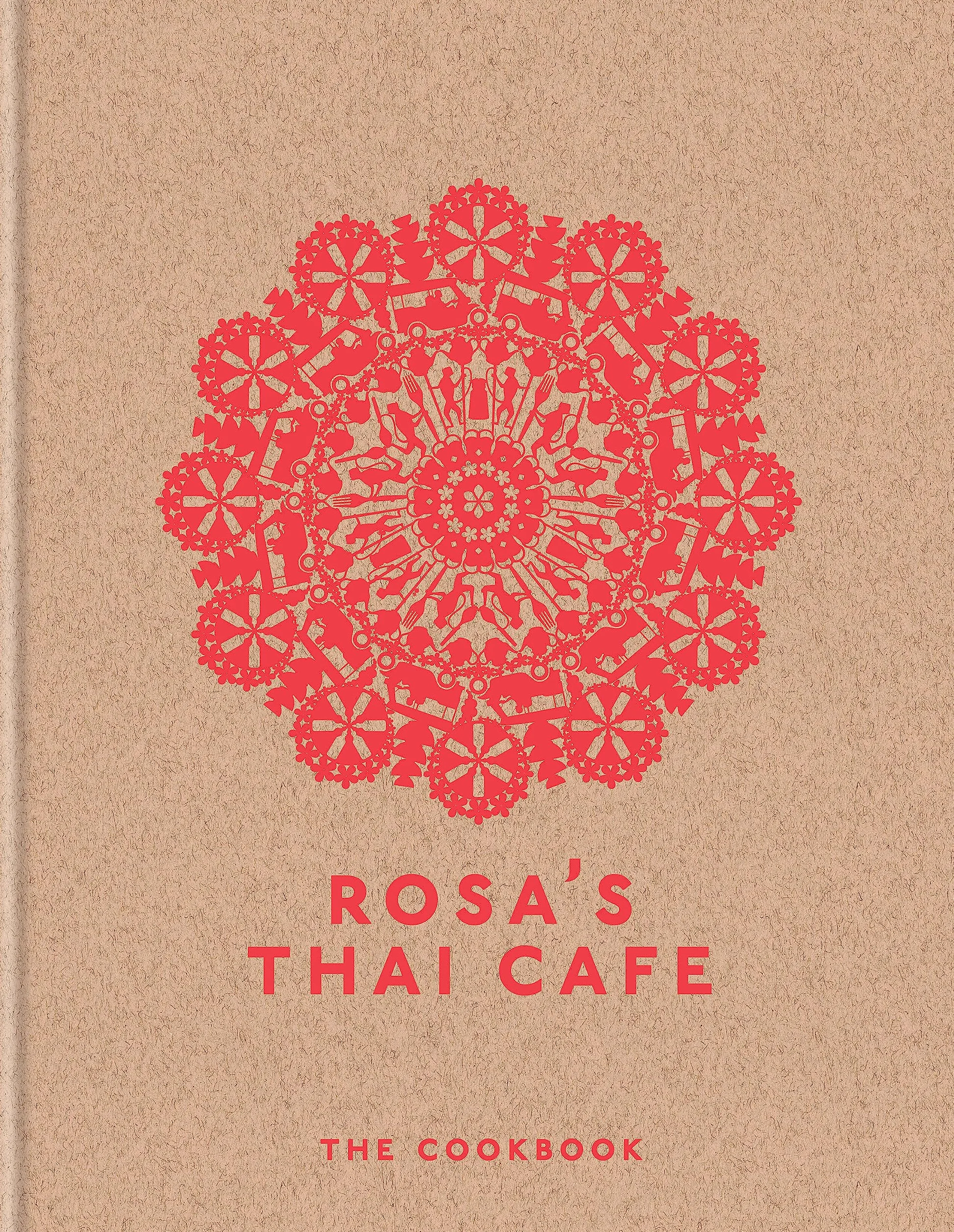 Rosa's Thai Cafe: The Cookbook