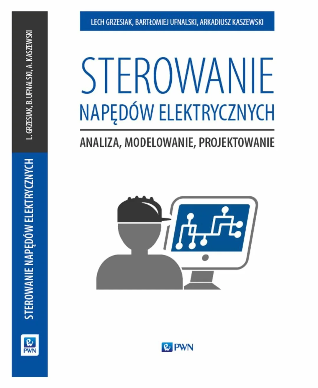 Sterowanie napędów elektrycznych: Analiza, modelowanie, projektowanie