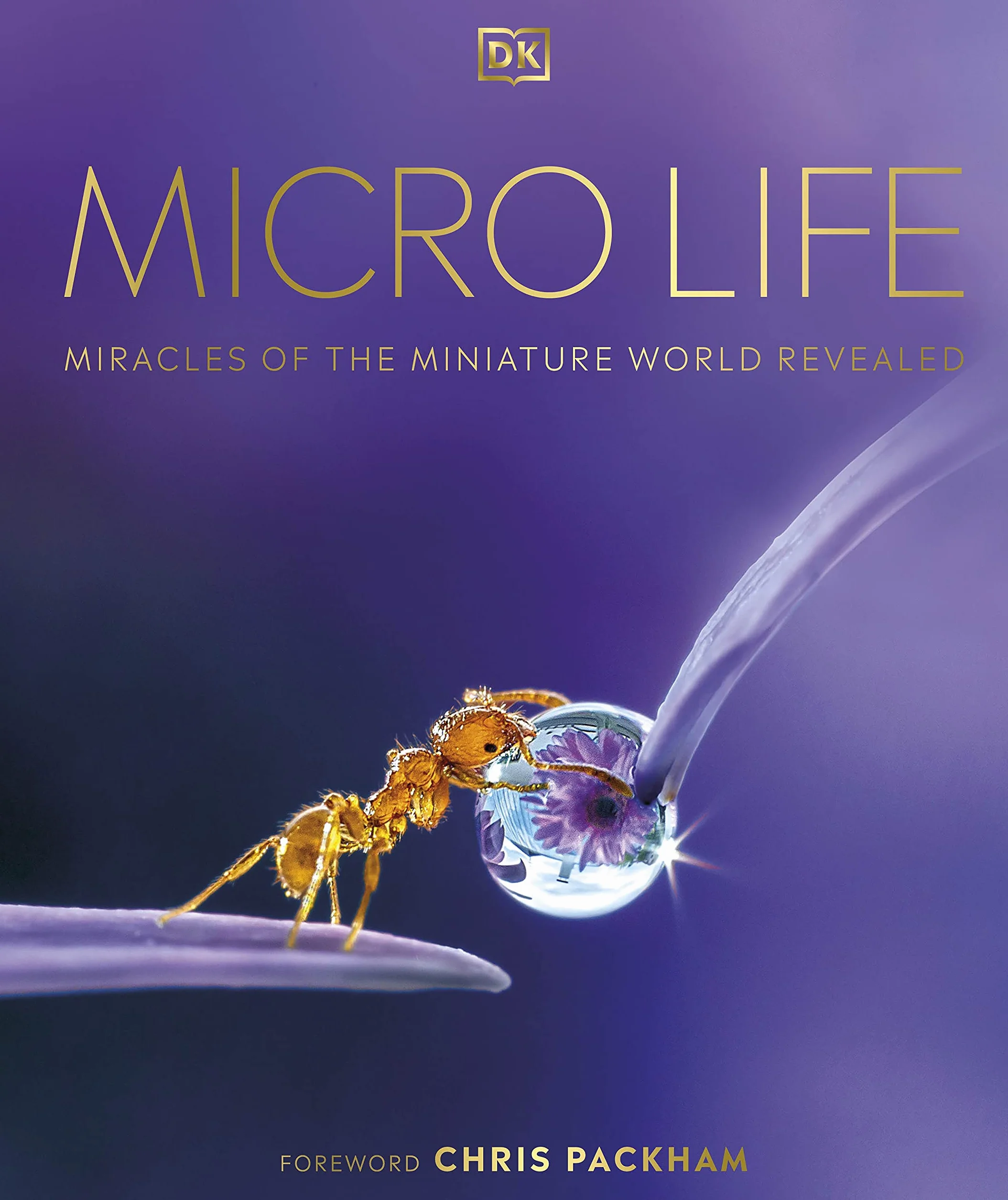 Micro Life: Miracles of the Miniature World Revealed
