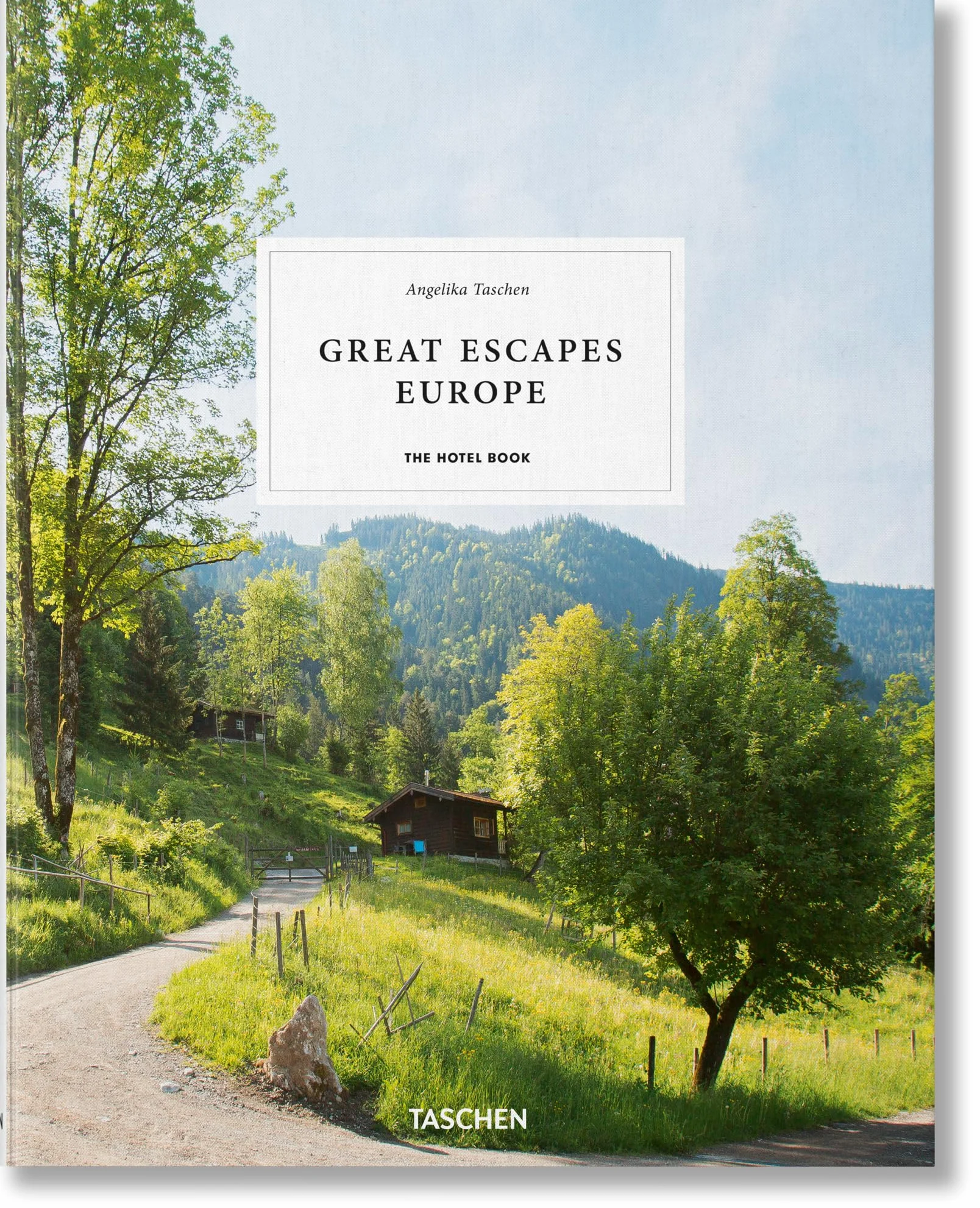 Great Escapes Europe: The Hotel Book