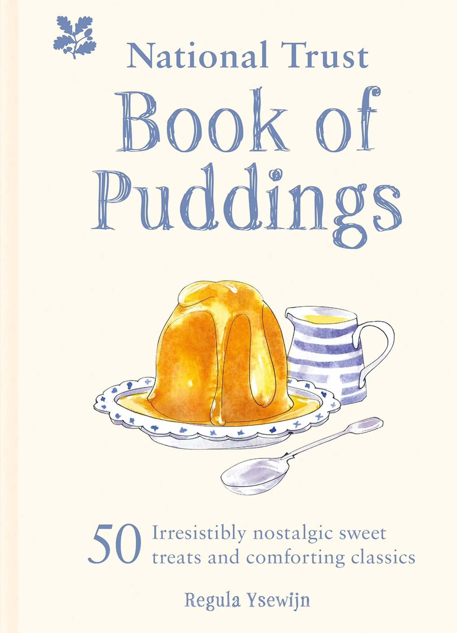 The National Trust Book of Puddings: 50 irresistibly nostalgic sweet treats and comforting classics
